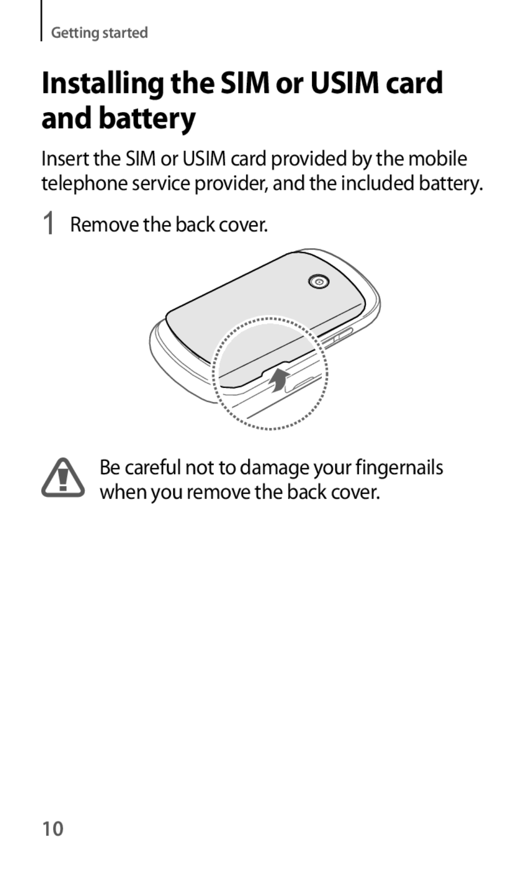 Samsung GT-S6012RWASER, GT-S6012BBASER, GT-S6012ZYASER Installing the SIM or Usim card and battery, Remove the back cover 