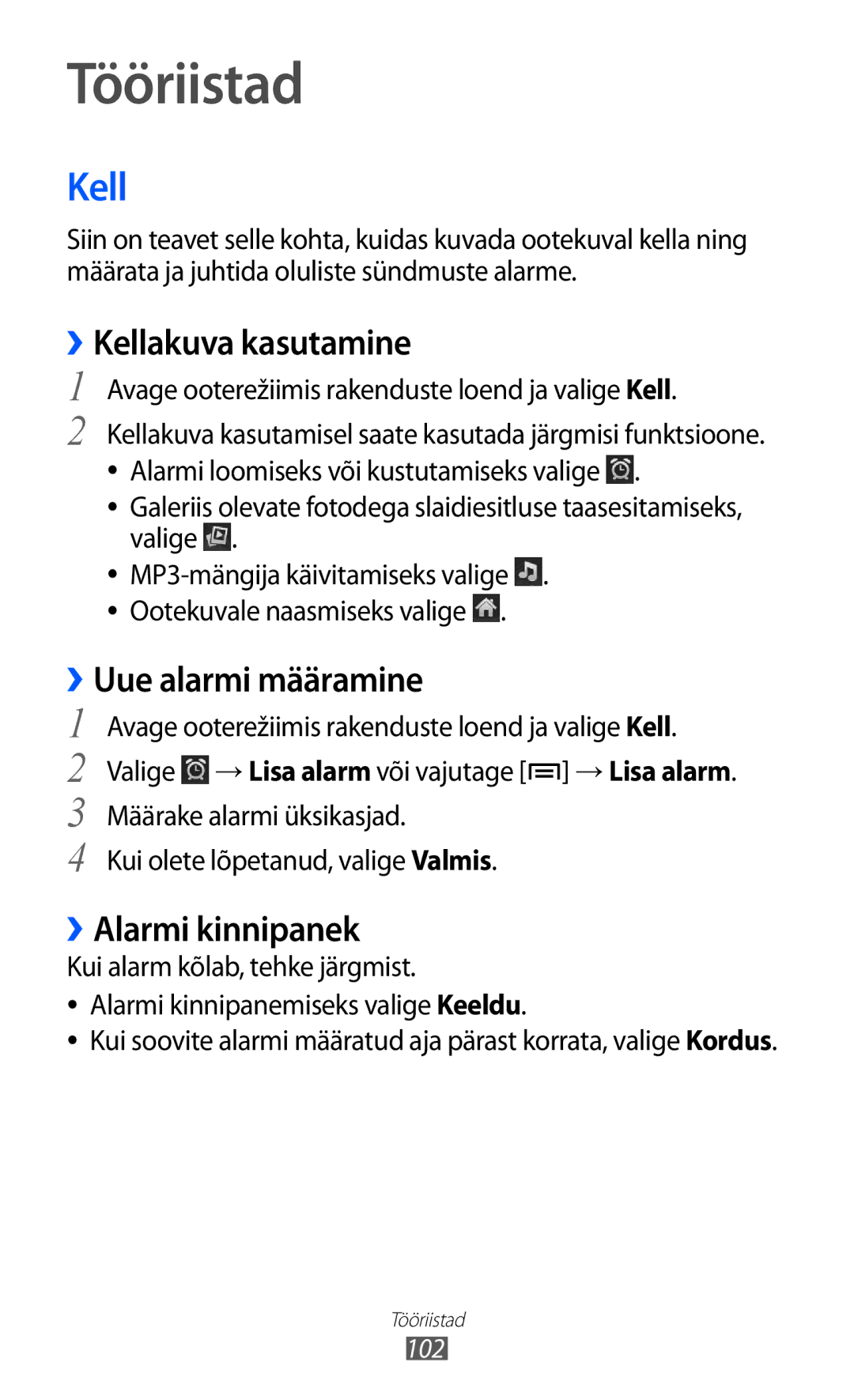 Samsung GT-S6102SKASEB manual Tööriistad, ››Kellakuva kasutamine, Uue alarmi määramine, ››Alarmi kinnipanek 