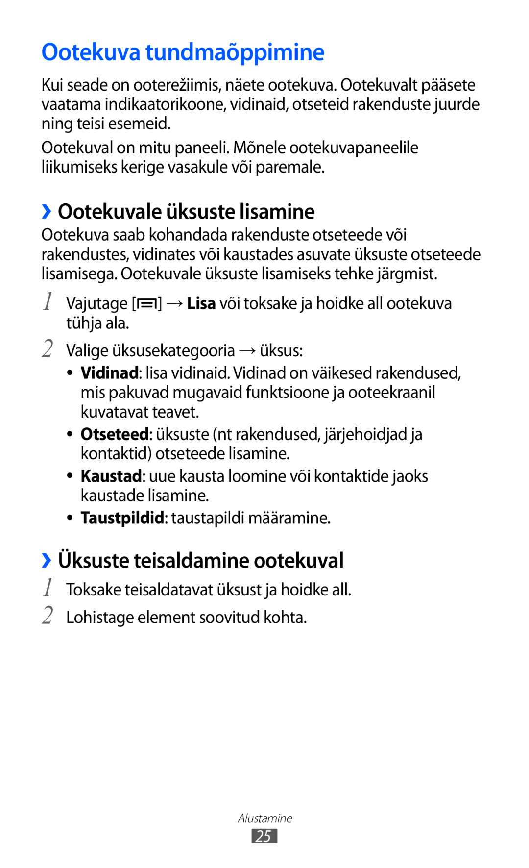 Samsung GT-S6102SKASEB manual Ootekuva tundmaõppimine, ››Ootekuvale üksuste lisamine, ››Üksuste teisaldamine ootekuval 