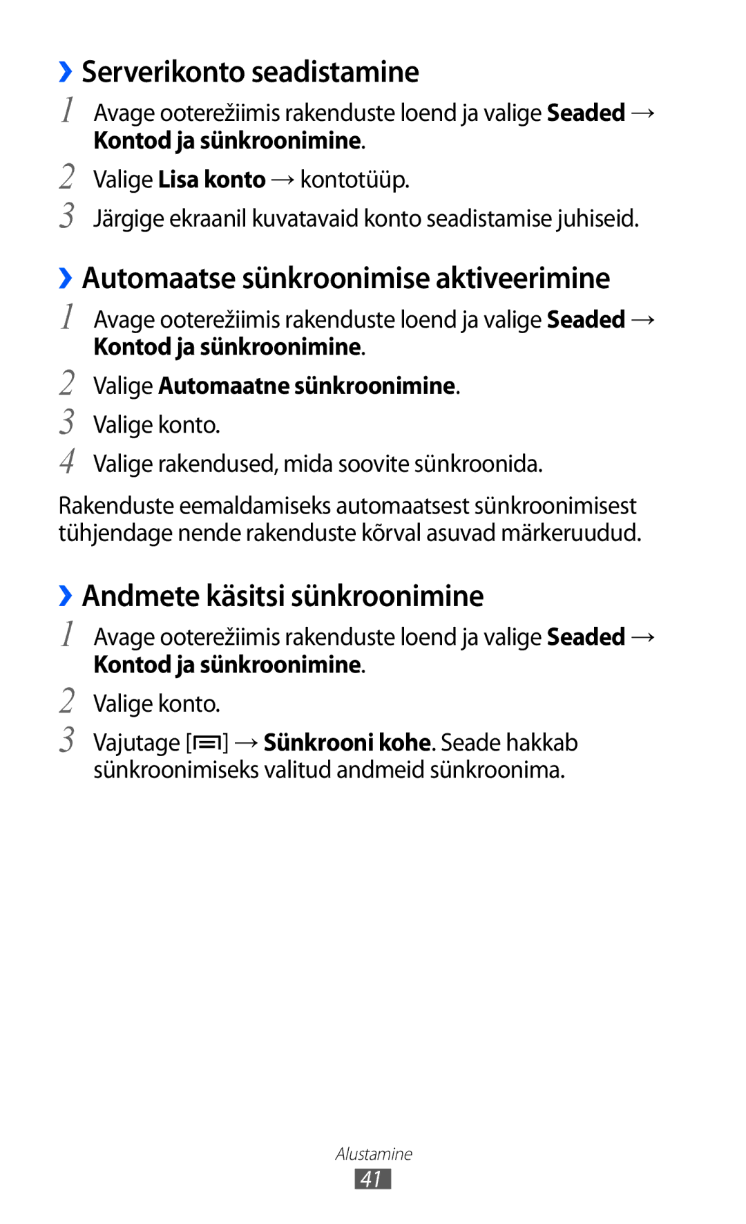 Samsung GT-S6102SKASEB ››Serverikonto seadistamine, ››Automaatse sünkroonimise aktiveerimine, Kontod ja sünkroonimine 