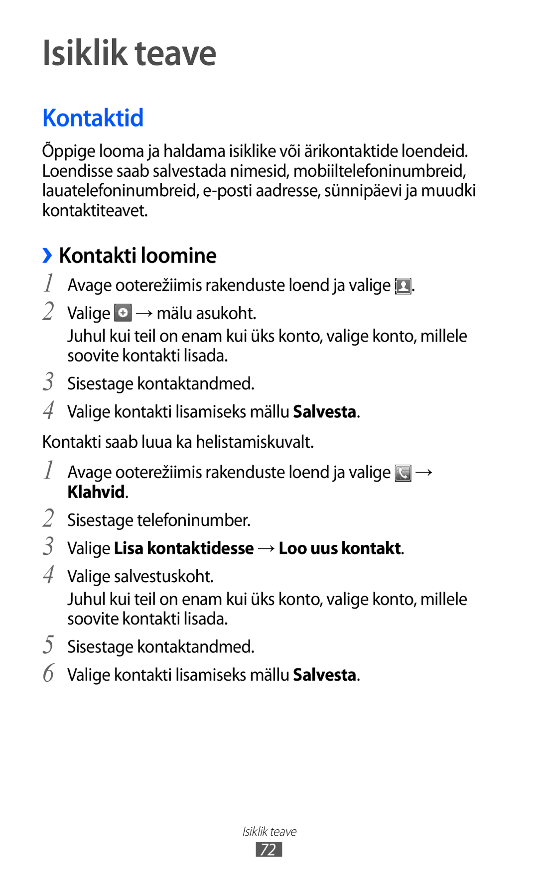 Samsung GT-S6102SKASEB manual Isiklik teave, Kontaktid, ››Kontakti loomine, Valige Lisa kontaktidesse → Loo uus kontakt 