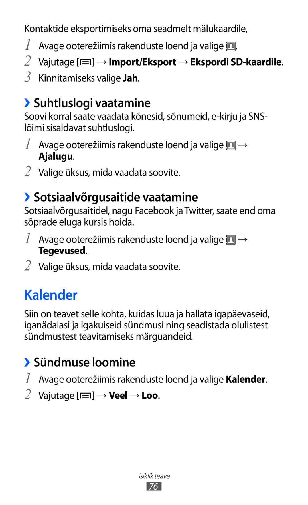 Samsung GT-S6102SKASEB manual Kalender, ››Suhtluslogi vaatamine, ››Sotsiaalvõrgusaitide vaatamine, ››Sündmuse loomine 