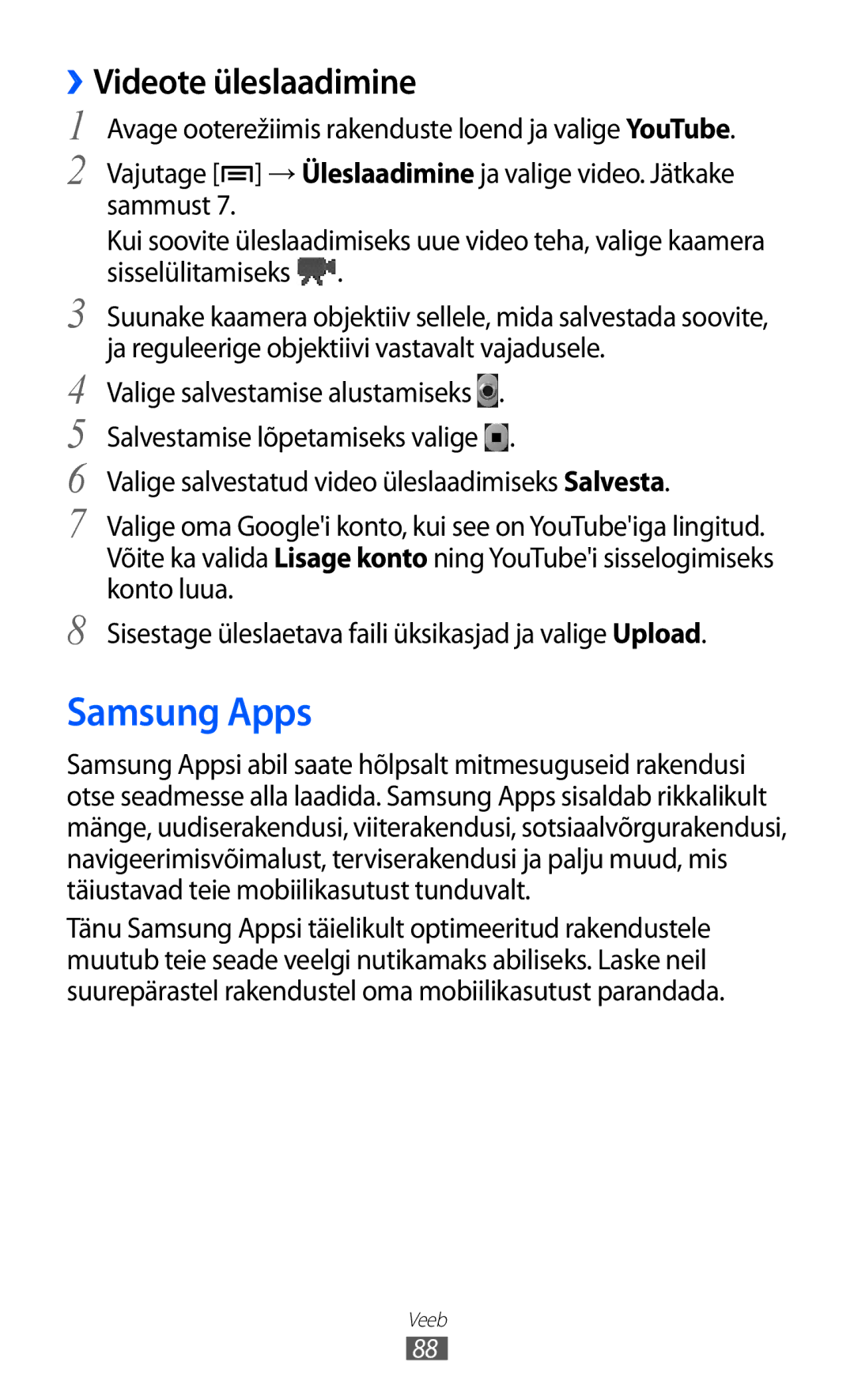 Samsung GT-S6102SKASEB manual Samsung Apps, ››Videote üleslaadimine 