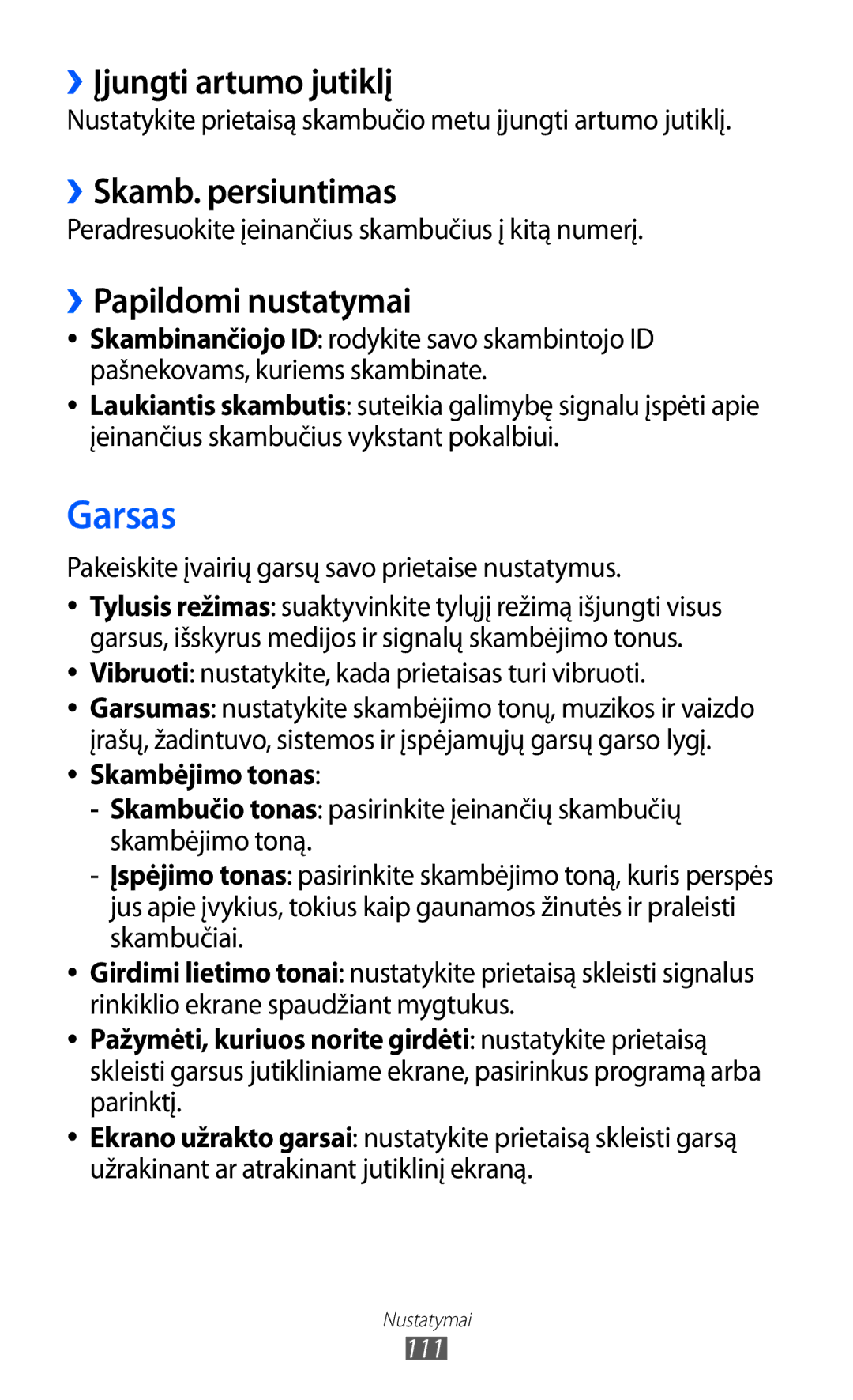 Samsung GT-S6102SKASEB Garsas, ››Įjungti artumo jutiklį, ››Skamb. persiuntimas, ››Papildomi nustatymai, Skambėjimo tonas 