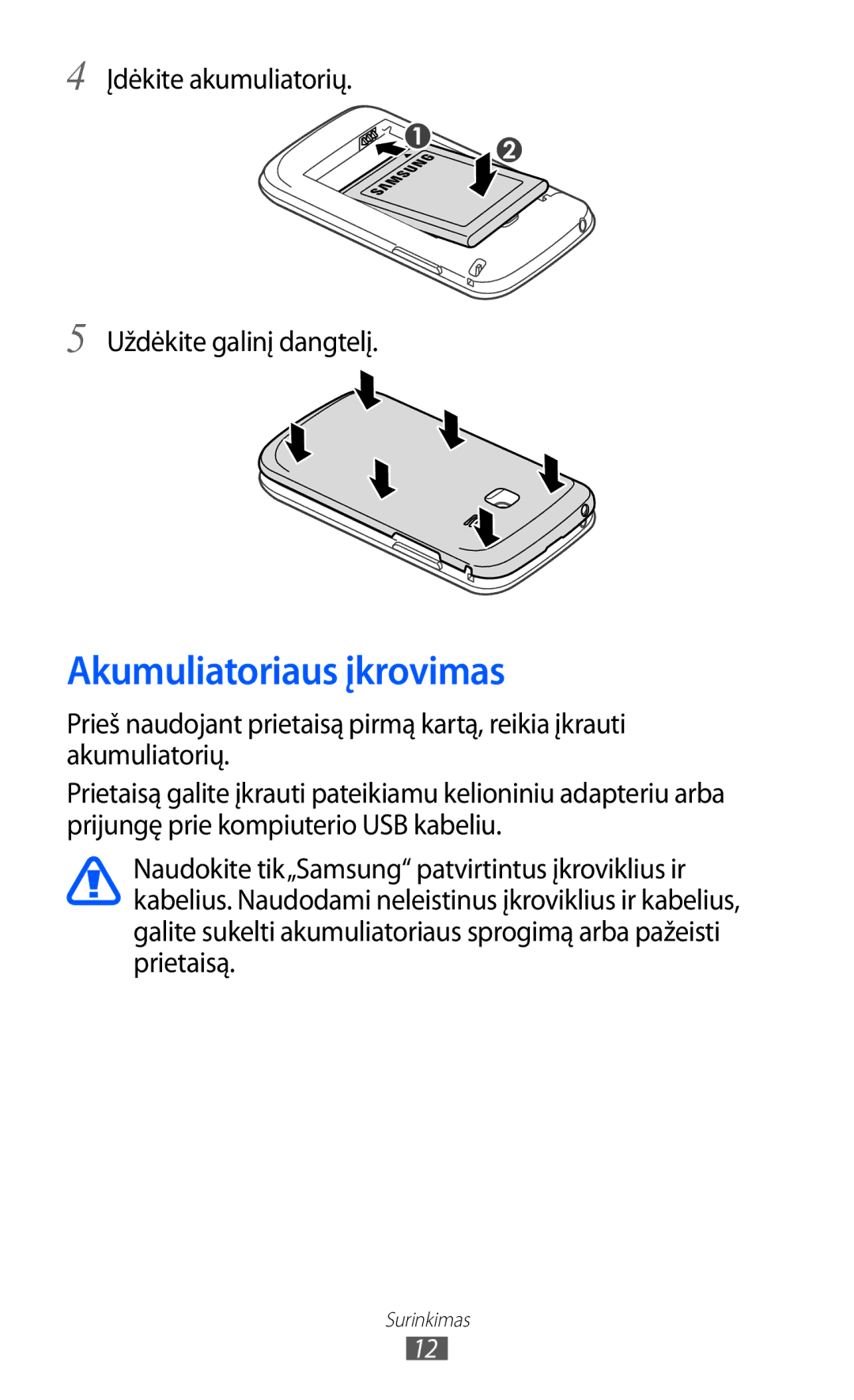 Samsung GT-S6102SKASEB manual Akumuliatoriaus įkrovimas, Įdėkite akumuliatorių Uždėkite galinį dangtelį 