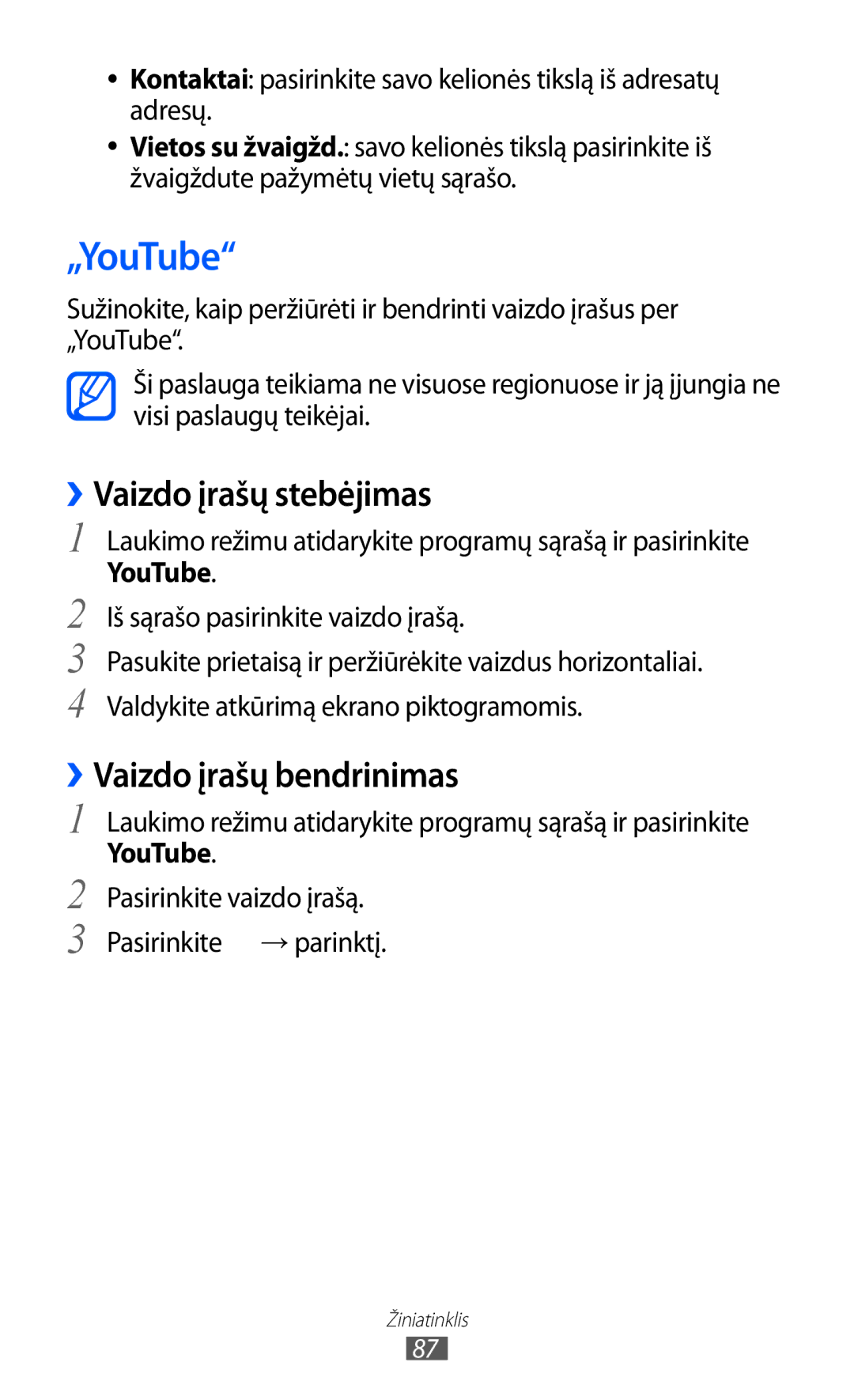 Samsung GT-S6102SKASEB manual „YouTube, ››Vaizdo įrašų stebėjimas, ››Vaizdo įrašų bendrinimas 