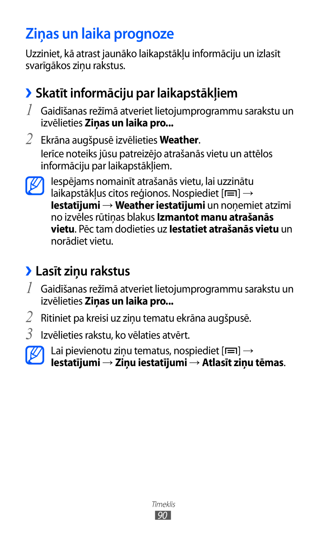 Samsung GT-S6102SKASEB manual Ziņas un laika prognoze, ››Skatīt informāciju par laikapstākļiem, ››Lasīt ziņu rakstus 
