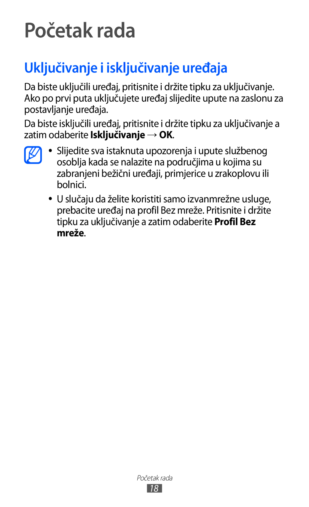 Samsung GT-S6102TKATWO, GT-S6102SKATRA, GT-S6102SKASMO, GT-S6102TKATRA Početak rada, Uključivanje i isključivanje uređaja 