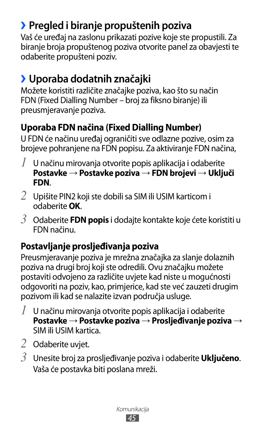 Samsung GT-S6102SKATRA, GT-S6102SKASMO, GT-S6102TKATRA ››Pregled i biranje propuštenih poziva, ››Uporaba dodatnih značajki 