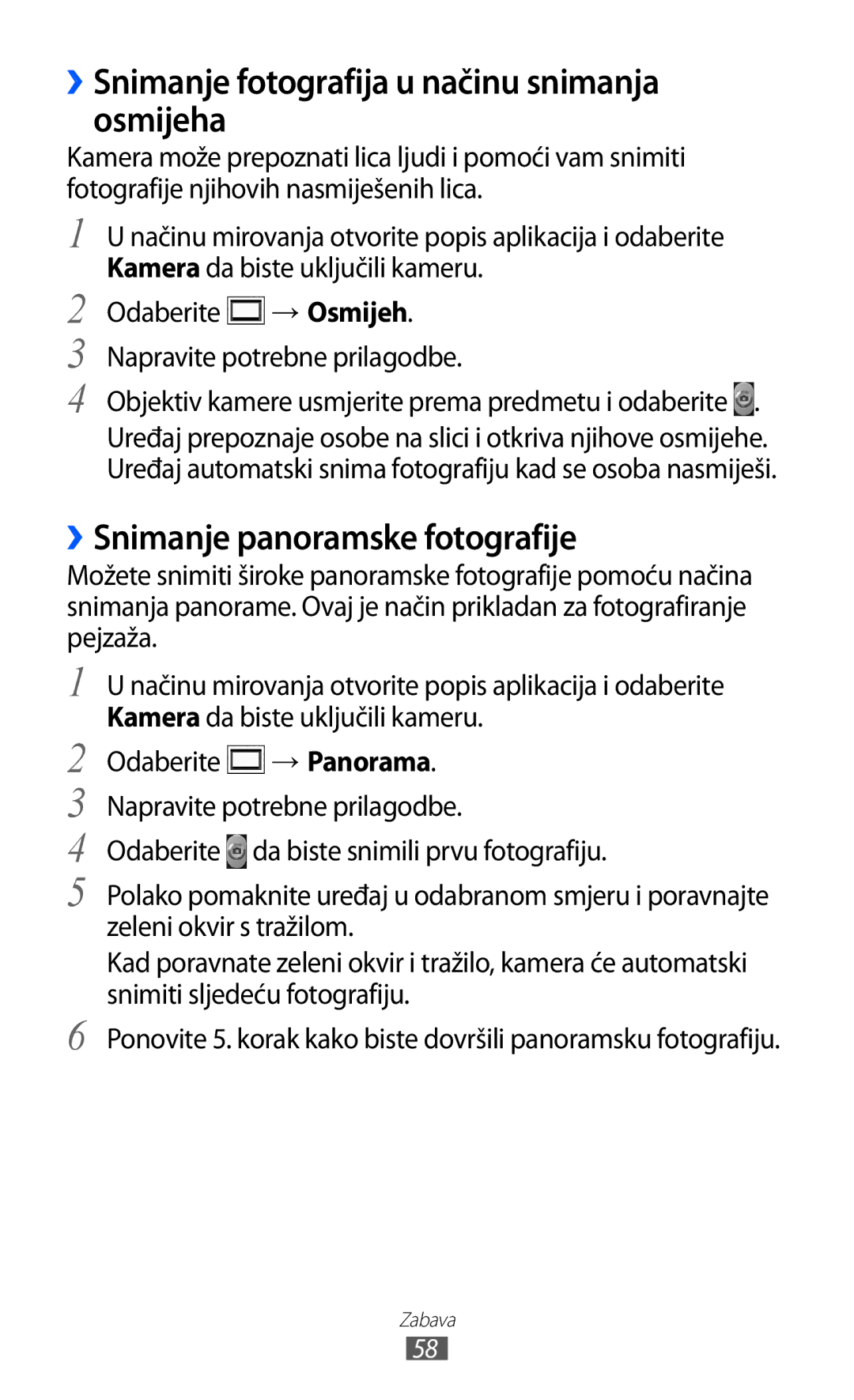 Samsung GT-S6102TKATWO ››Snimanje fotografija u načinu snimanja osmijeha, ››Snimanje panoramske fotografije, → Osmijeh 