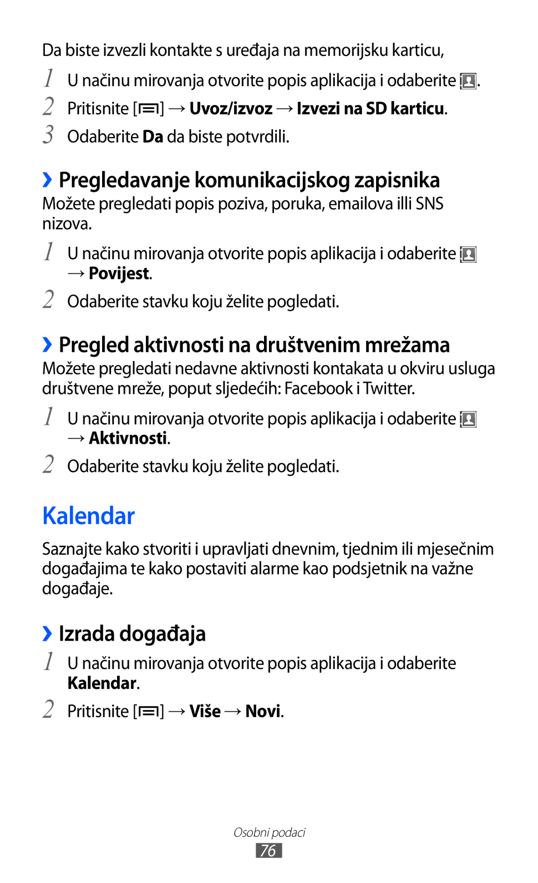 Samsung GT-S6102SKASMO, GT-S6102SKATRA manual Kalendar, ››Pregledavanje komunikacijskog zapisnika, ››Izrada događaja 
