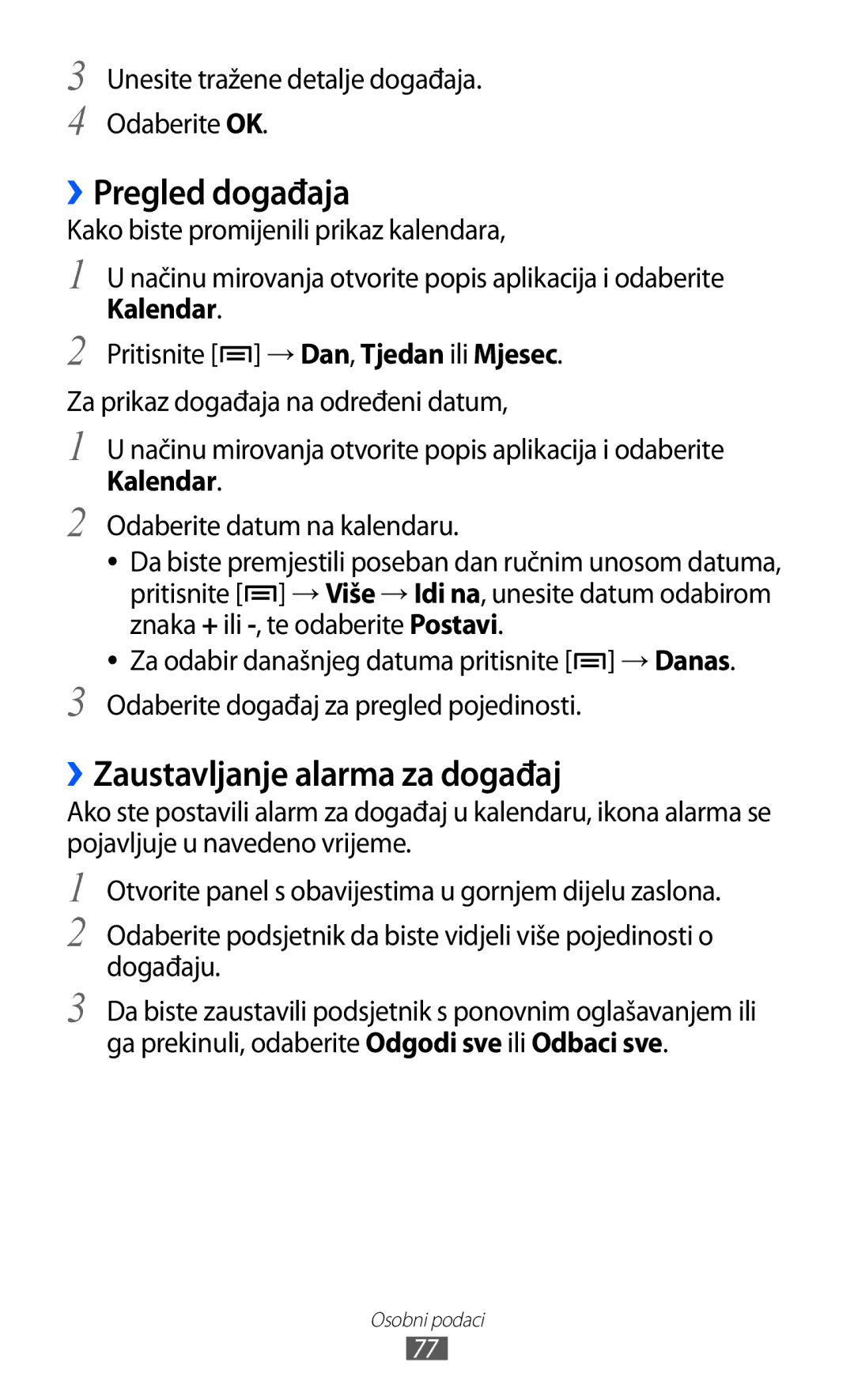 Samsung GT-S6102TKATRA, GT-S6102SKATRA, GT-S6102SKASMO, GT-S6102TKATWO ››Pregled događaja, ››Zaustavljanje alarma za događaj 