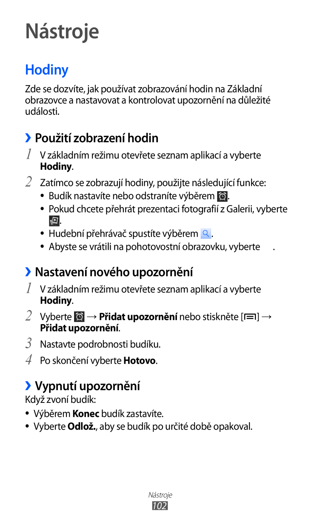 Samsung GT2S6102SKAXEZ Nástroje, Hodiny, ››Použití zobrazení hodin, Nastavení nového upozornění, ››Vypnutí upozornění 