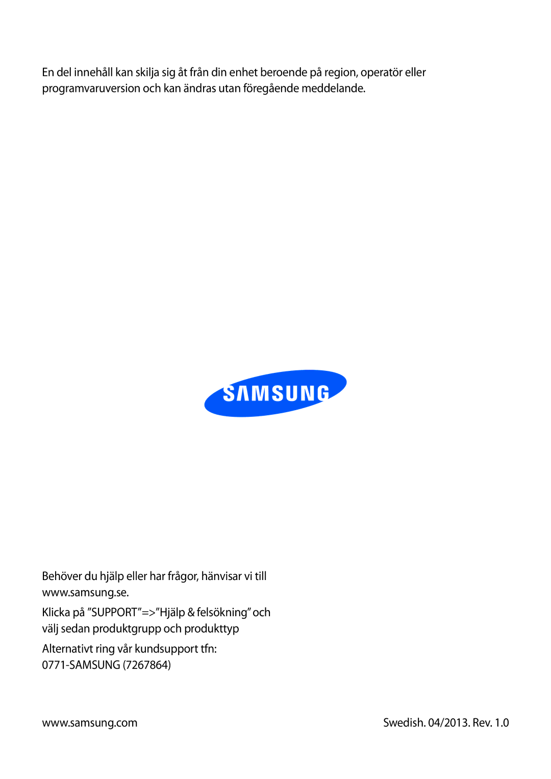 Samsung GT-S6310MSNNEE, GT-S6310DBNNEE, GT-S6310WRNNEE, GT-S6310ZWNNEE manual Alternativt ring vår kundsupport tfn Samsung 