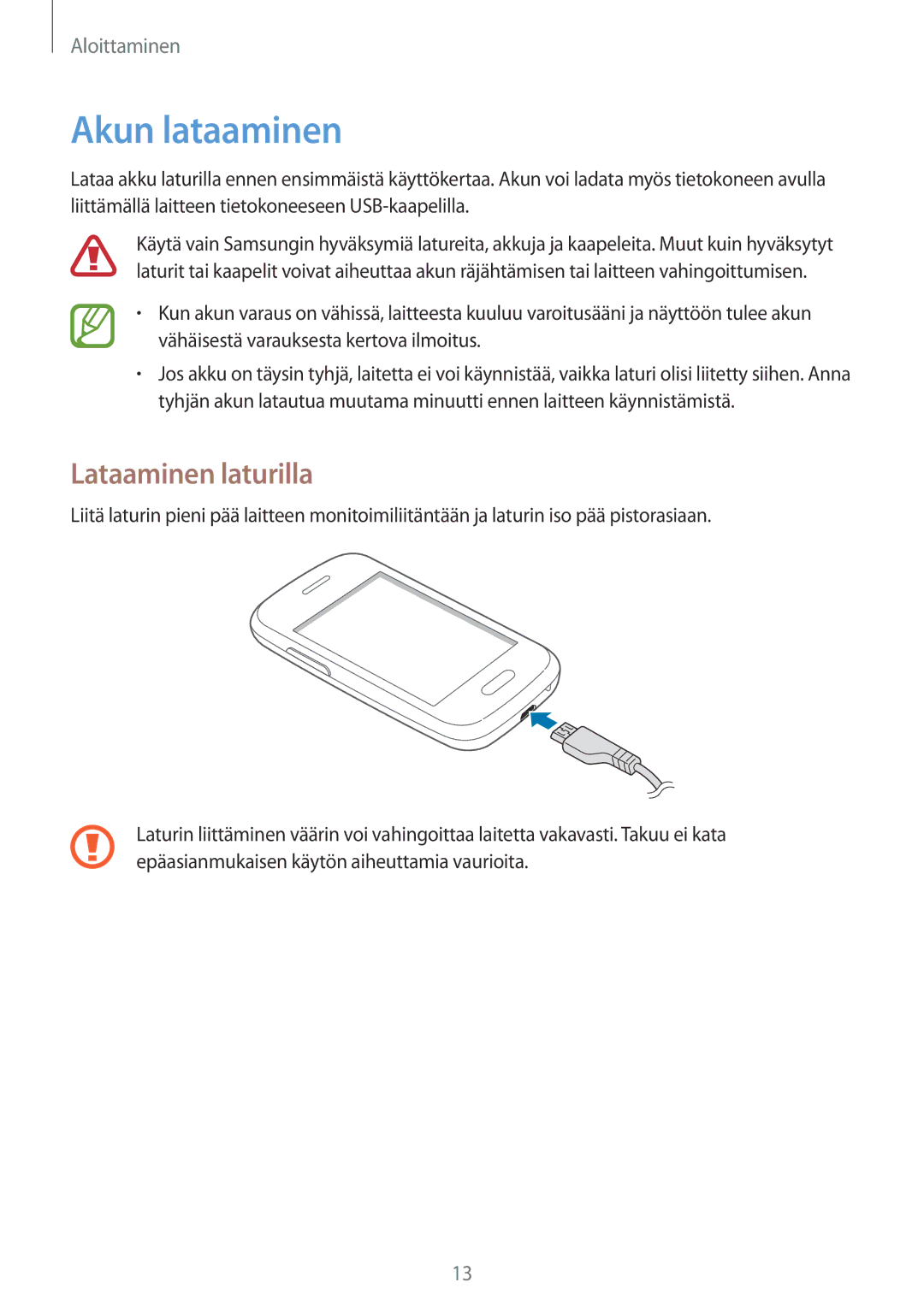 Samsung GT-S6310WRNNEE, GT-S6310DBNNEE, GT-S6310ZWNNEE, GT-S6310MSNNEE manual Akun lataaminen, Lataaminen laturilla 