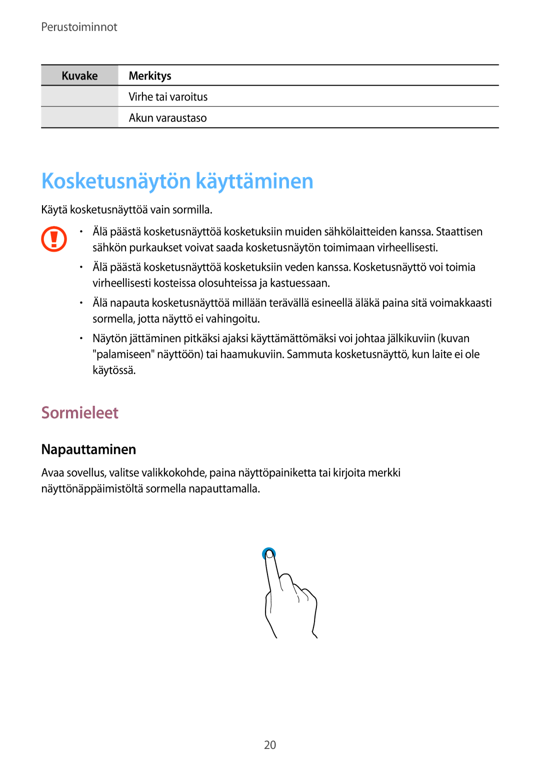 Samsung GT-S6310DBNNEE, GT-S6310WRNNEE, GT-S6310ZWNNEE, GT-S6310MSNNEE Kosketusnäytön käyttäminen, Sormieleet, Napauttaminen 