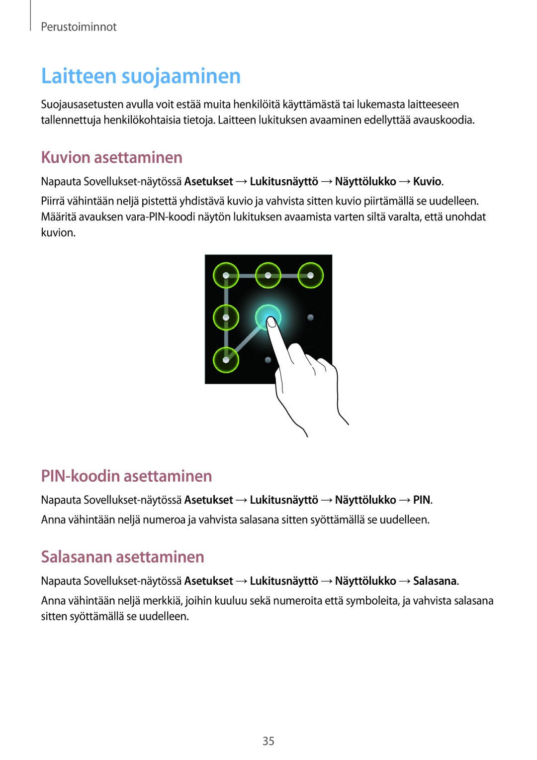 Samsung GT-S6310MSNNEE manual Laitteen suojaaminen, Kuvion asettaminen, PIN-koodin asettaminen, Salasanan asettaminen 