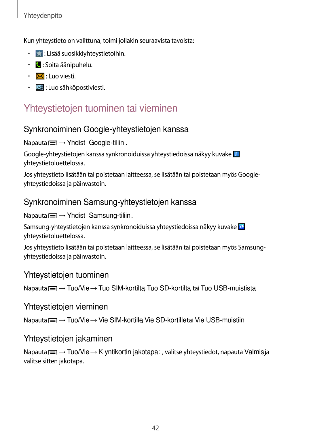 Samsung GT-S6310ZWNNEE, GT-S6310DBNNEE, GT-S6310WRNNEE, GT-S6310MSNNEE manual Yhteystietojen tuominen tai vieminen 