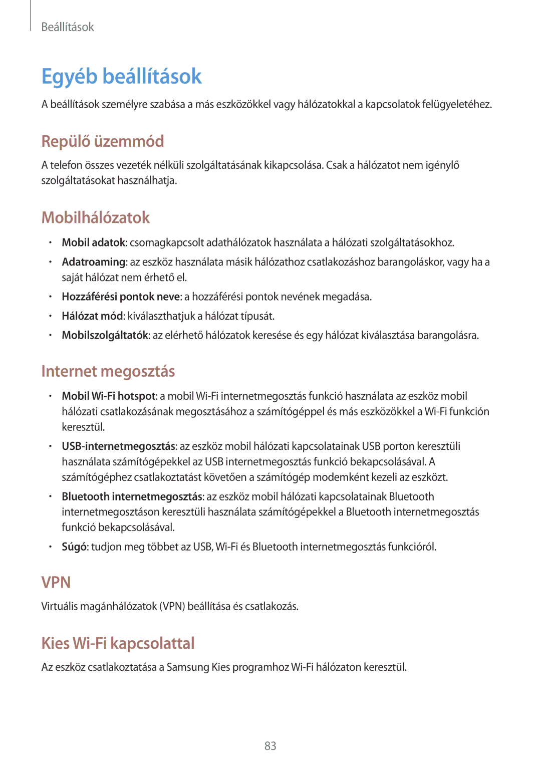 Samsung GT-S6310ZWAGBL Egyéb beállítások, Repülő üzemmód, Mobilhálózatok, Internet megosztás, Kies Wi-Fi kapcsolattal 