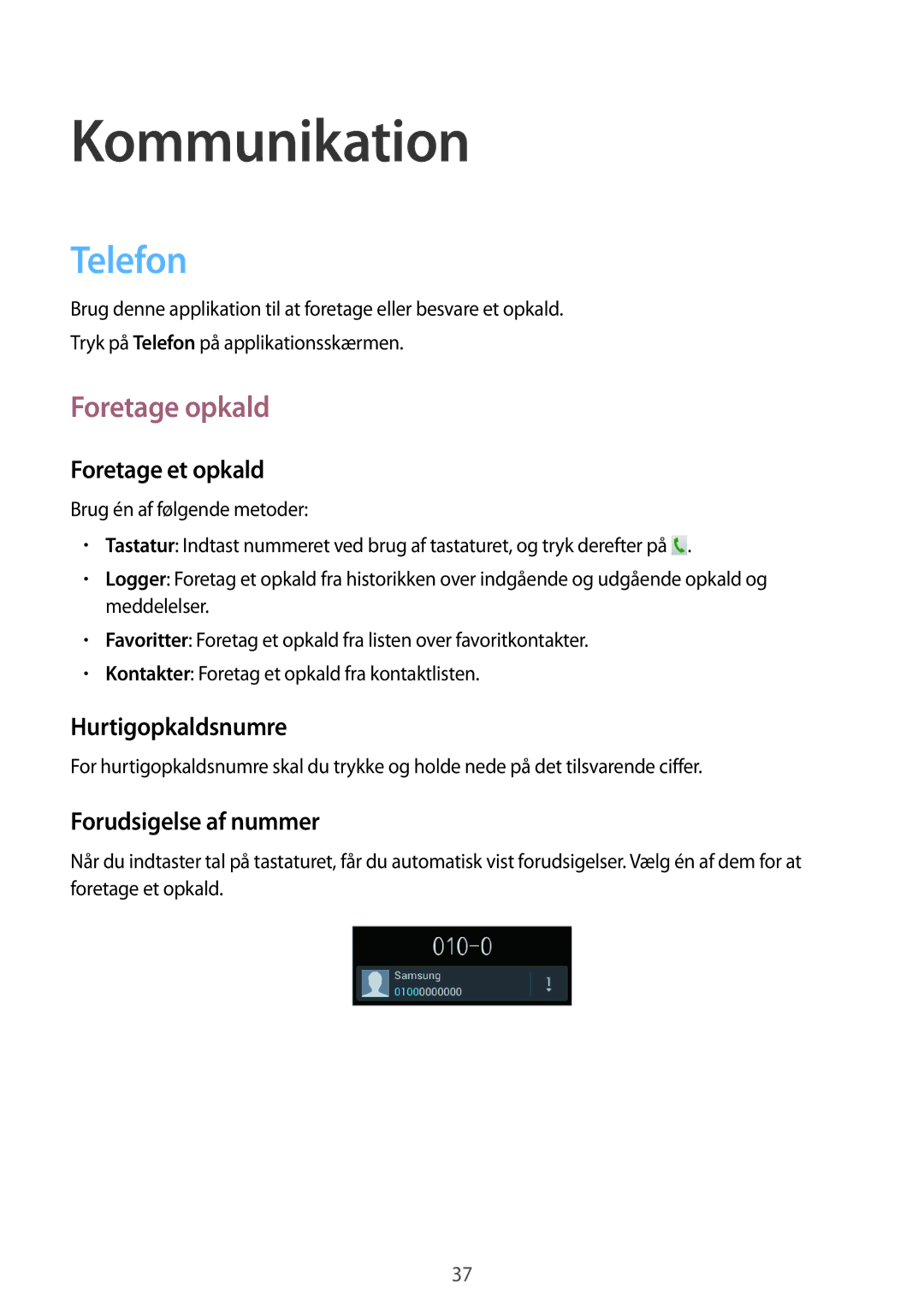 Samsung GT-S6310DBANEE, GT-S6310YBANEE, GT-S6310ZWANEE, GT-S6310MSANEE manual Kommunikation, Telefon, Foretage opkald 