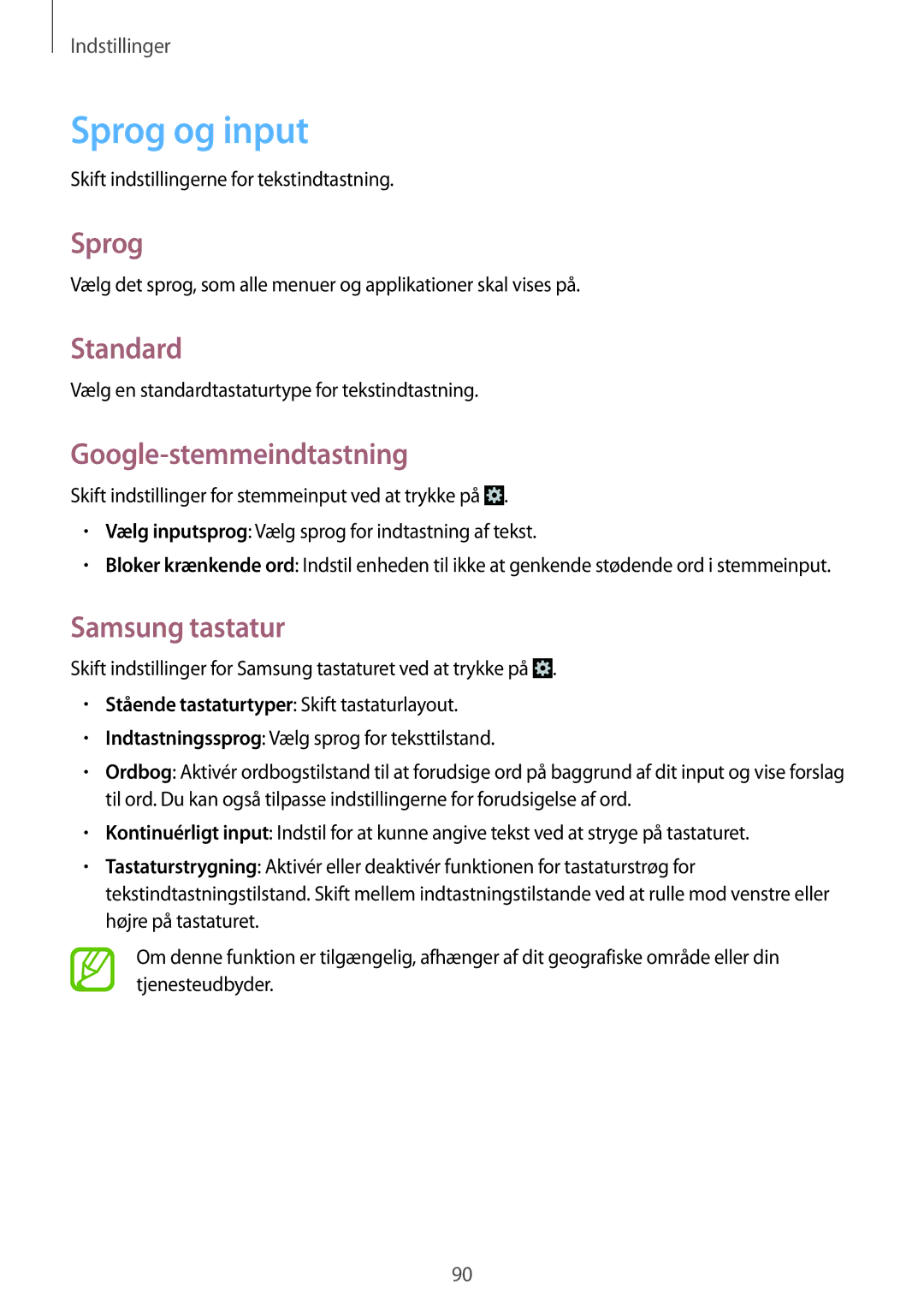 Samsung GT-S6310YBANEE, GT-S6310ZWANEE, GT-S6310DBANEE Sprog og input, Standard, Google-stemmeindtastning, Samsung tastatur 