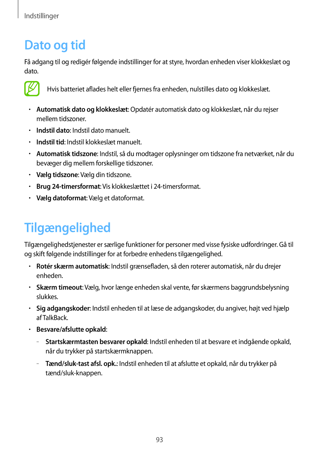 Samsung GT-S6310MSANEE, GT-S6310YBANEE, GT-S6310ZWANEE, GT-S6310DBANEE Dato og tid, Tilgængelighed, Besvare/afslutte opkald 