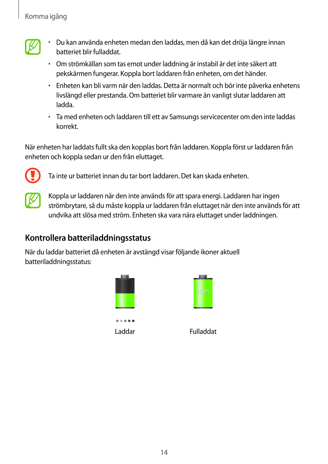 Samsung GT-S6310WRANEE, GT-S6310YBANEE, GT-S6310ZWANEE, GT-S6310DBANEE, GT-S6310MSANEE Kontrollera batteriladdningsstatus 