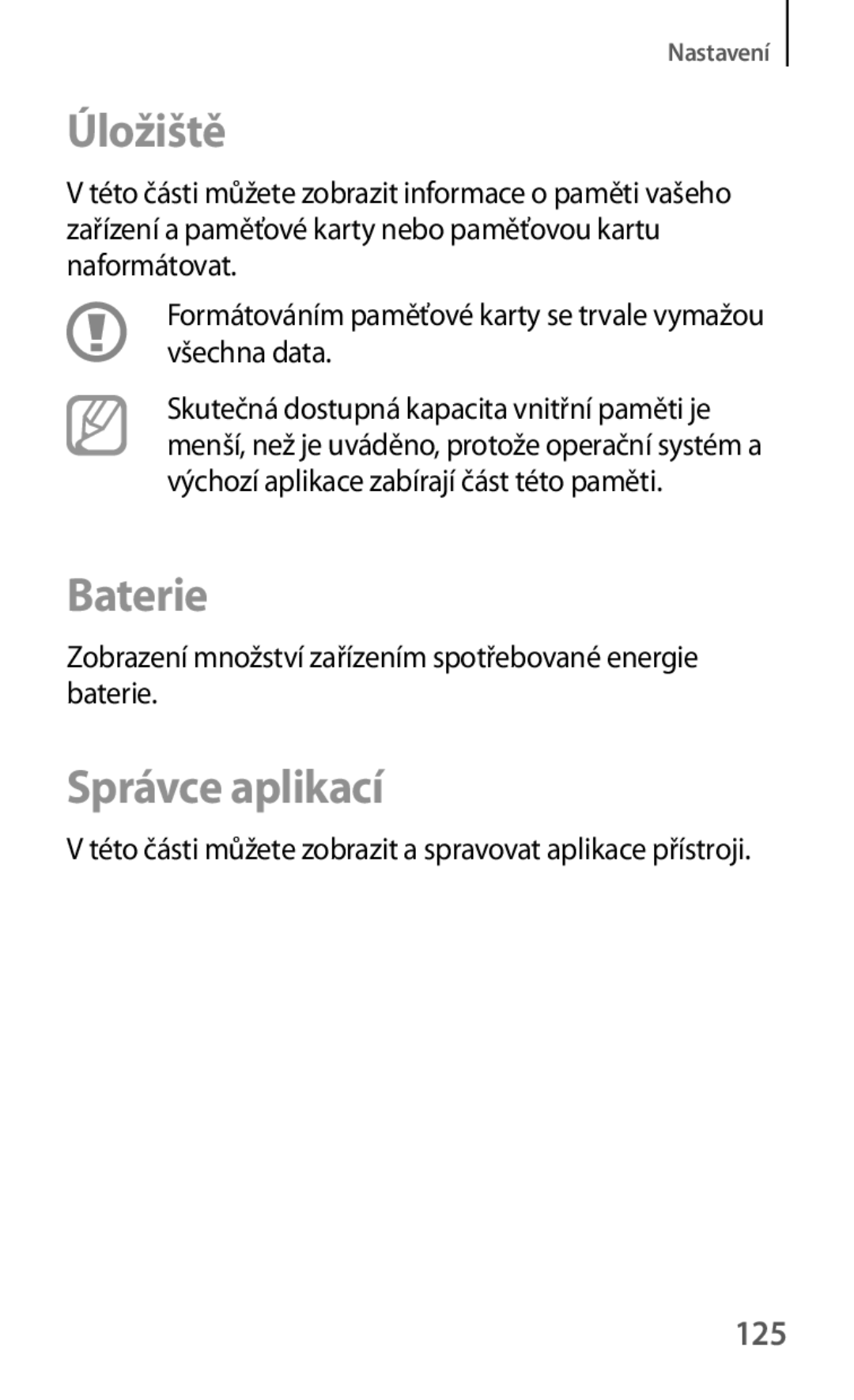 Samsung GT-S6310ZWNO2C Úložiště, Baterie, Správce aplikací, 125, Zobrazení množství zařízením spotřebované energie baterie 