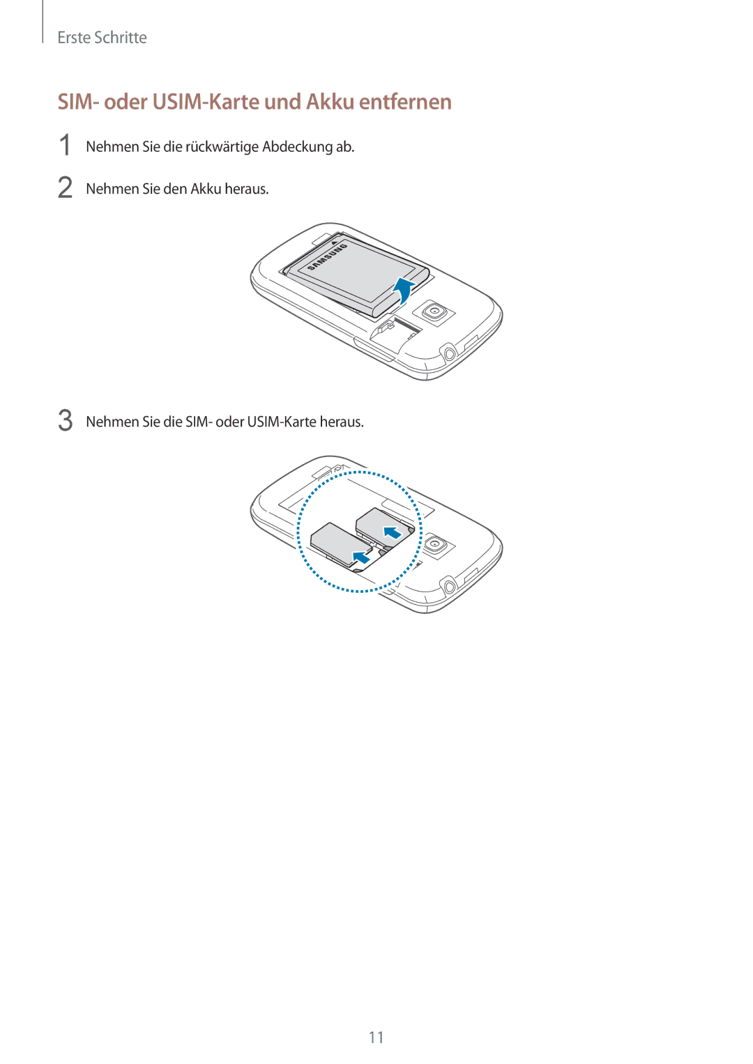 Samsung GT-S6312ZWADBT, GT-S6312ZWATPH, GT2S6312ZWADBT, GT2S6312DBADBT manual SIM- oder USIM-Karte und Akku entfernen 