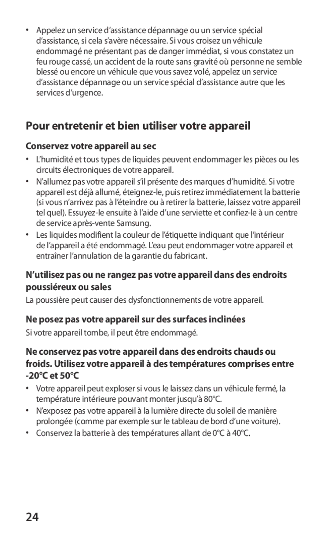 Samsung GT-S6500HAASFR manual Conservez votre appareil au sec, Ne posez pas votre appareil sur des surfaces inclinées 