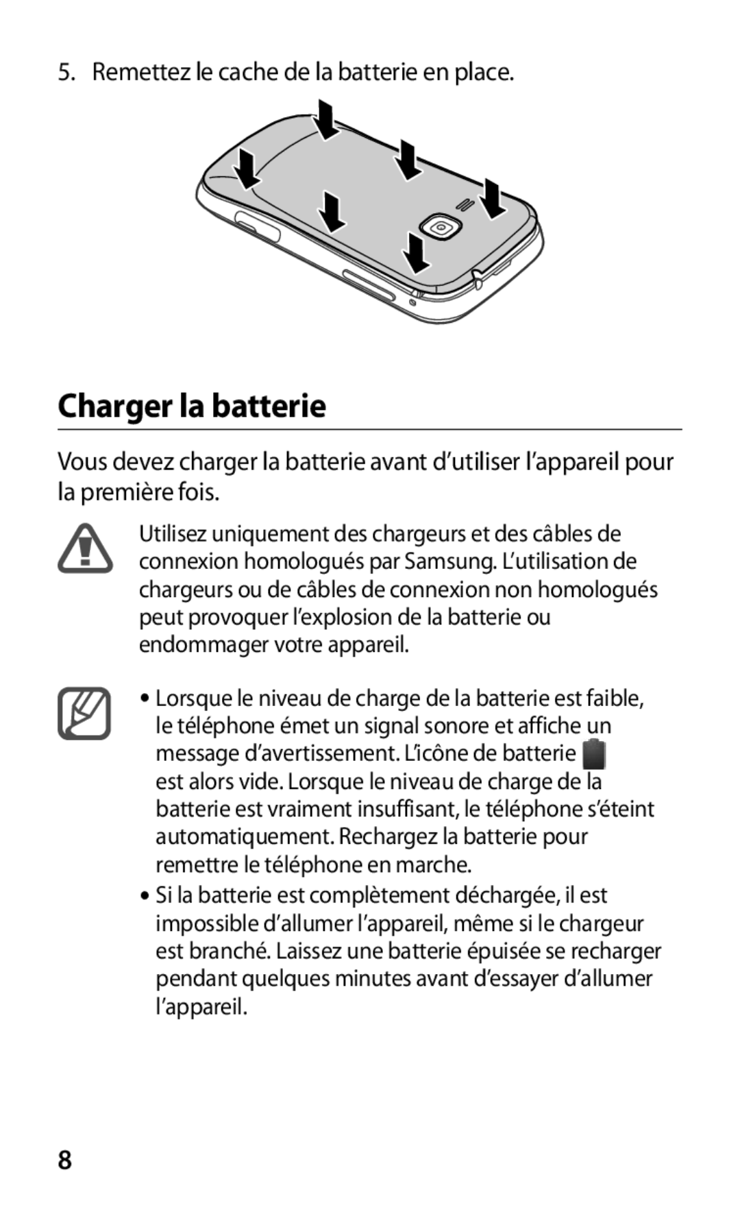 Samsung GT-S6500XKSFTM, GT-S6500HAAXEF, GT-S6500XKSNRJ, GT-S6500ZYAXEF, GT-S6500ZYAFTM, GT-S6500XKAFTM Charger la batterie 