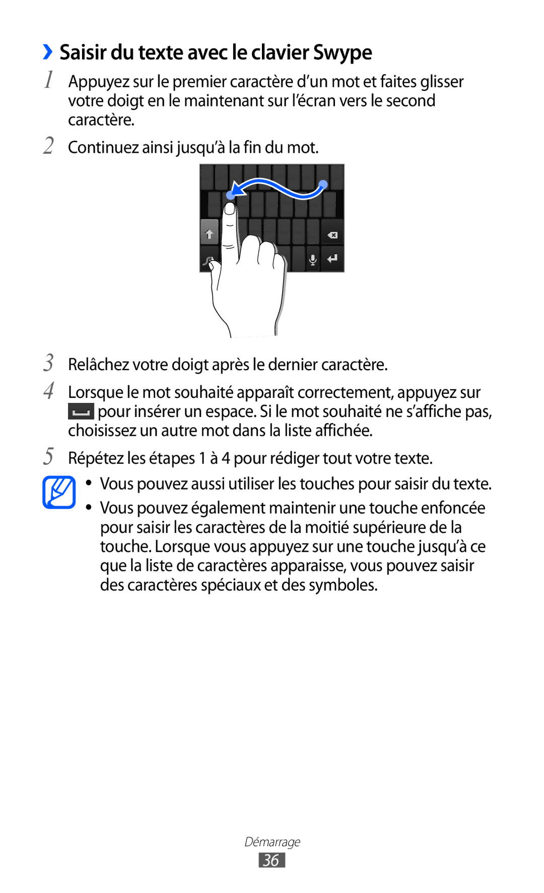 Samsung GT-S6500HAAXEF ››Saisir du texte avec le clavier Swype, Répétez les étapes 1 à 4 pour rédiger tout votre texte 