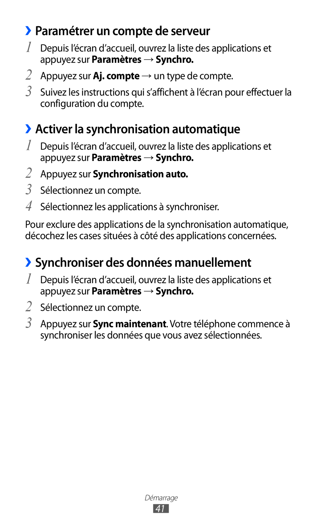 Samsung GT-S6500XKSXEF ››Paramétrer un compte de serveur, ››Activer la synchronisation automatique, Sélectionnez un compte 