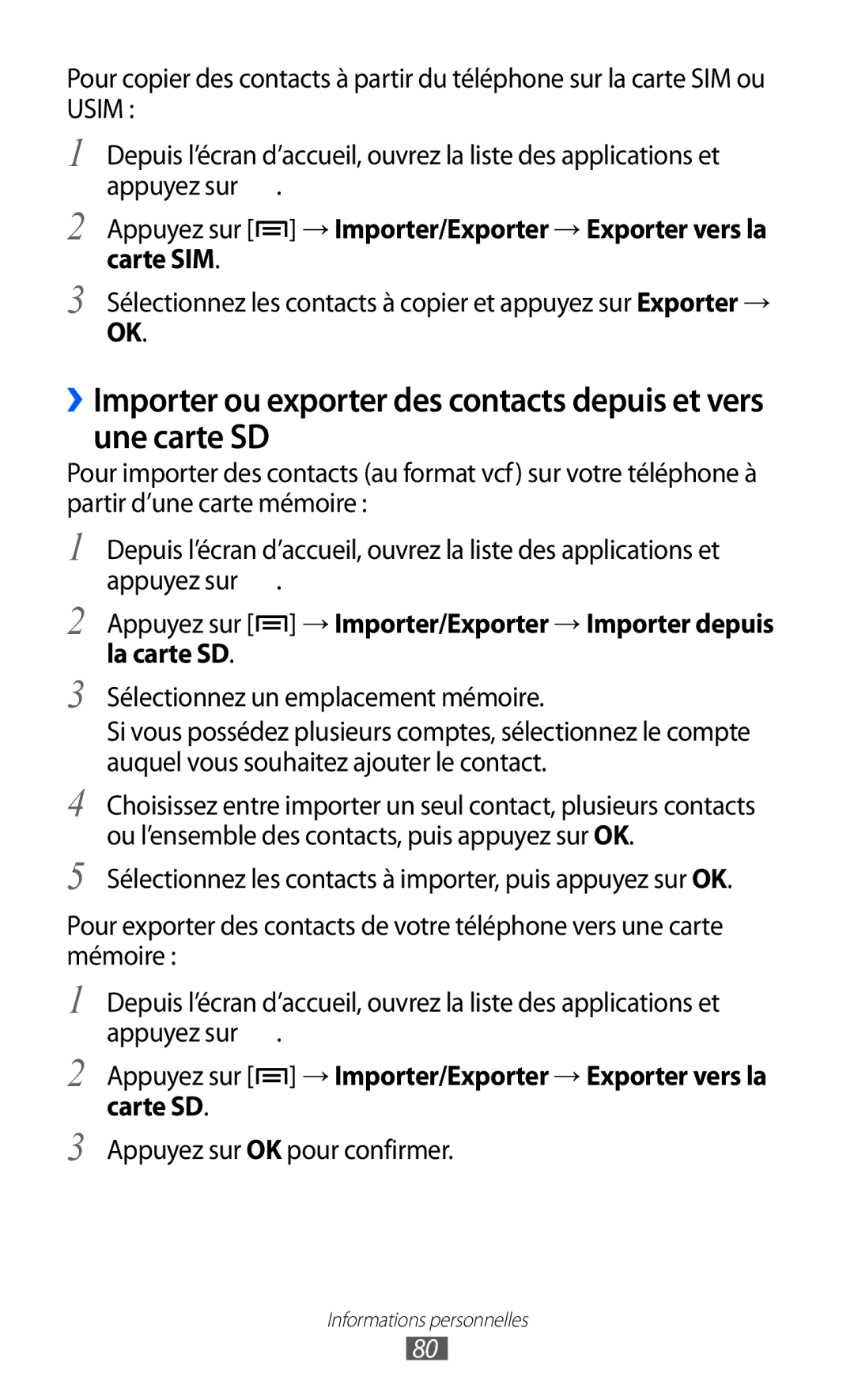 Samsung GT-S6500XKSFTM manual Appuyez sur → Importer/Exporter → Exporter vers la carte SD, Appuyez sur OK pour confirmer 