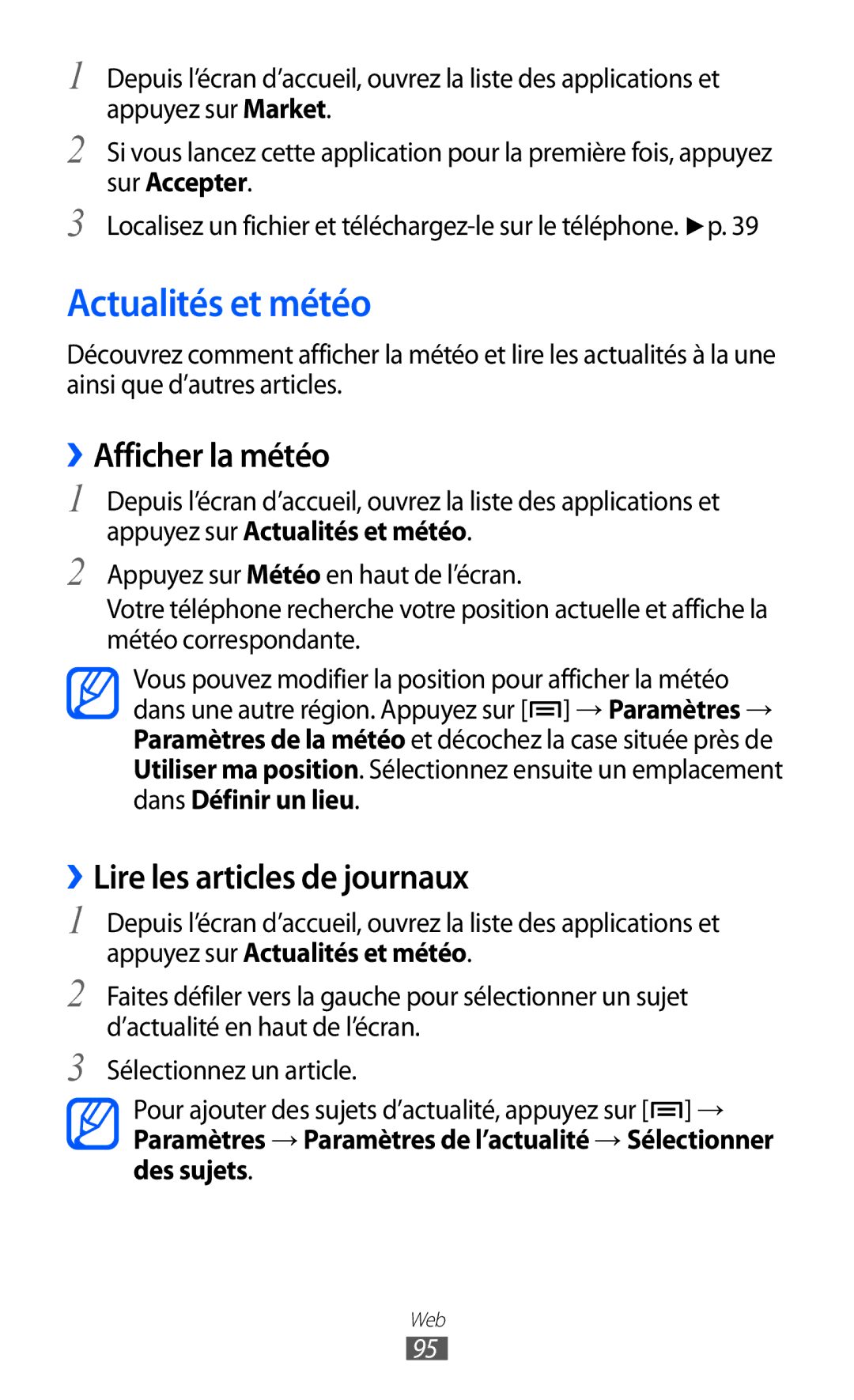 Samsung GT-S6500XKSXEF, GT-S6500HAAXEF manual Actualités et météo, ››Afficher la météo, ››Lire les articles de journaux 