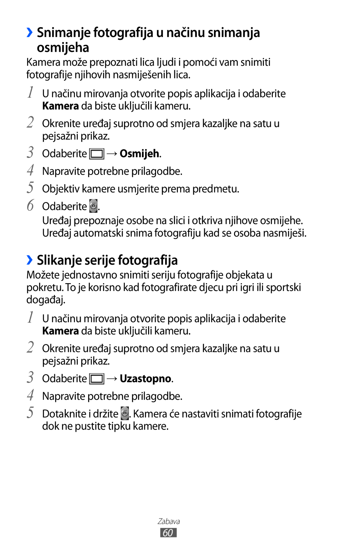 Samsung GT-S6500ZYDVIP, GT-S6500HADTWO ››Snimanje fotografija u načinu snimanja osmijeha, ››Slikanje serije fotografija 