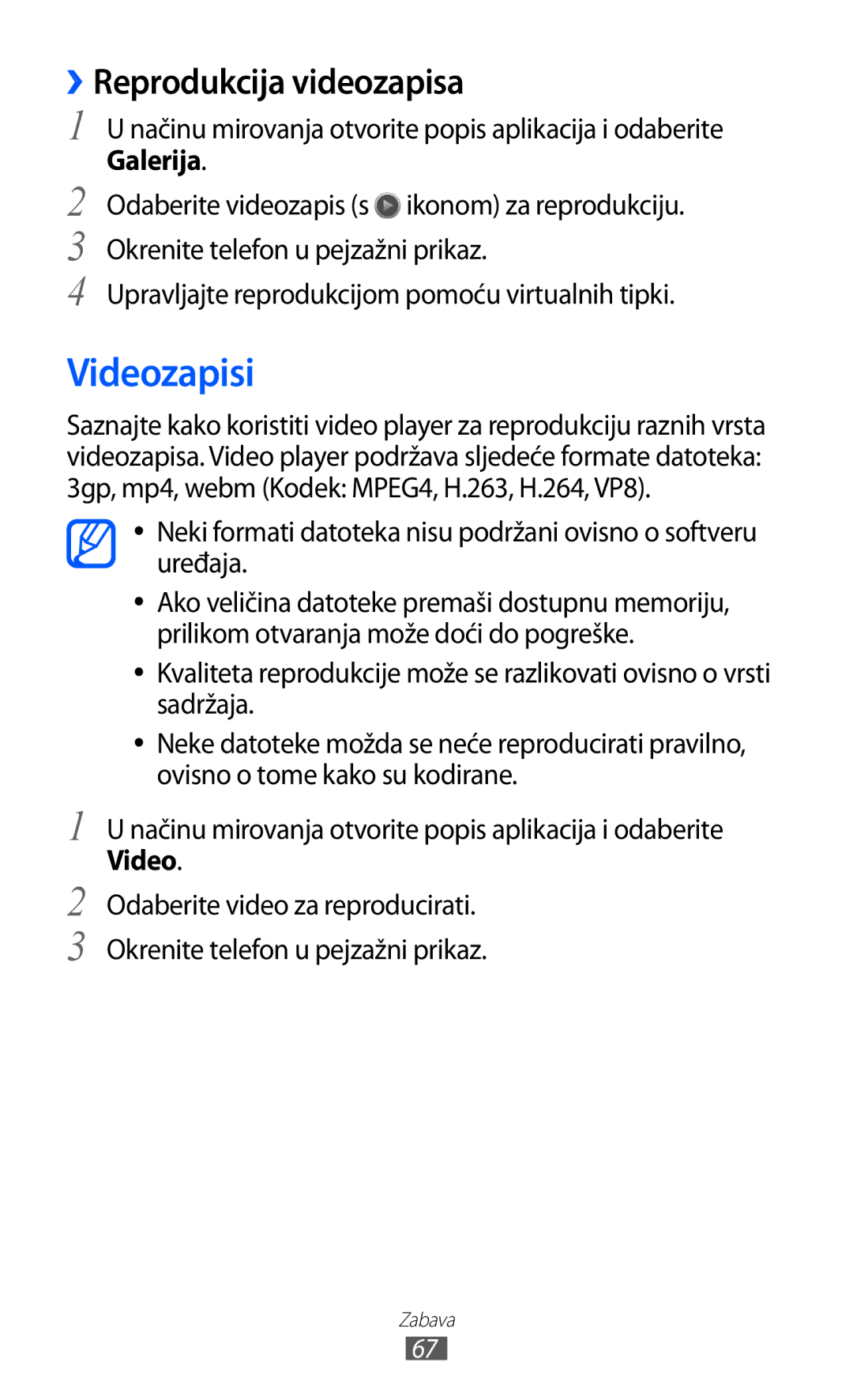 Samsung GT2S6500HADVIP manual Videozapisi, ››Reprodukcija videozapisa, Upravljajte reprodukcijom pomoću virtualnih tipki 