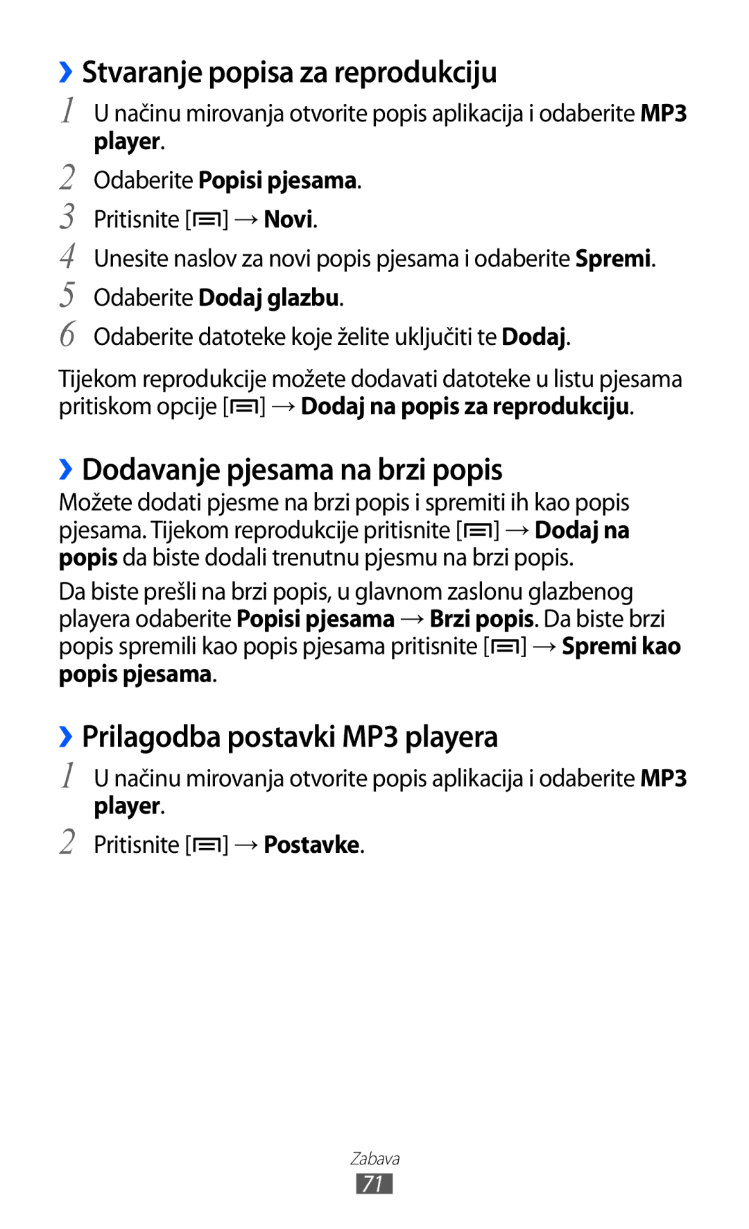 Samsung GT-S6500ZYDVIP manual ››Stvaranje popisa za reprodukciju, ››Dodavanje pjesama na brzi popis, Odaberite Dodaj glazbu 