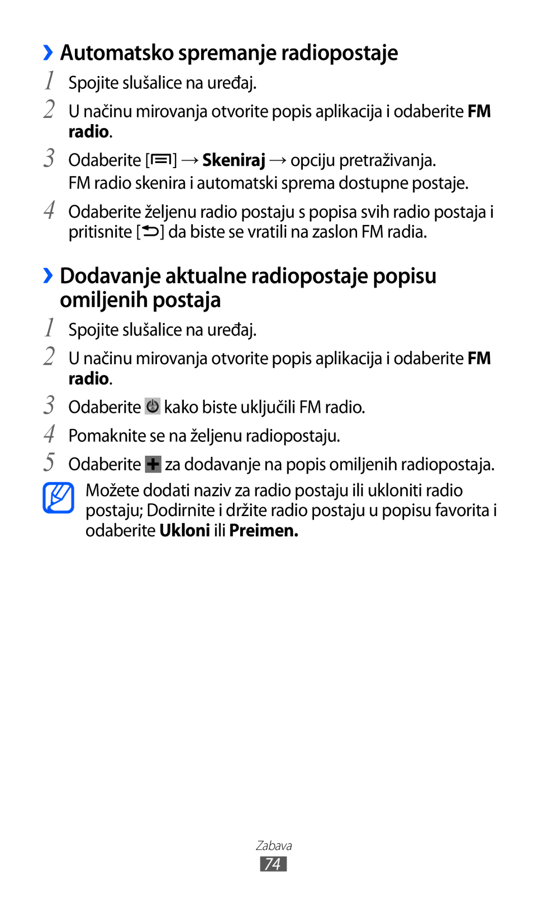 Samsung GT-S6500HAAVIP ››Automatsko spremanje radiopostaje, ››Dodavanje aktualne radiopostaje popisu omiljenih postaja 