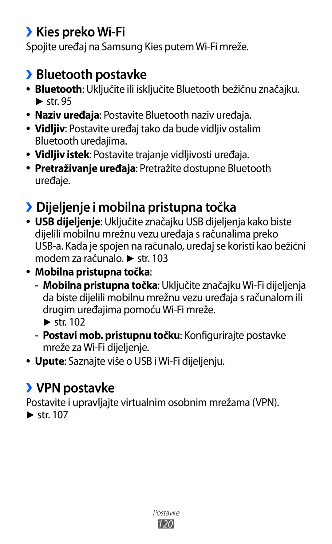 Samsung GT2S6500HADVIP ››Kies preko Wi-Fi, ››Bluetooth postavke, ››Dijeljenje i mobilna pristupna točka, ››VPN postavke 