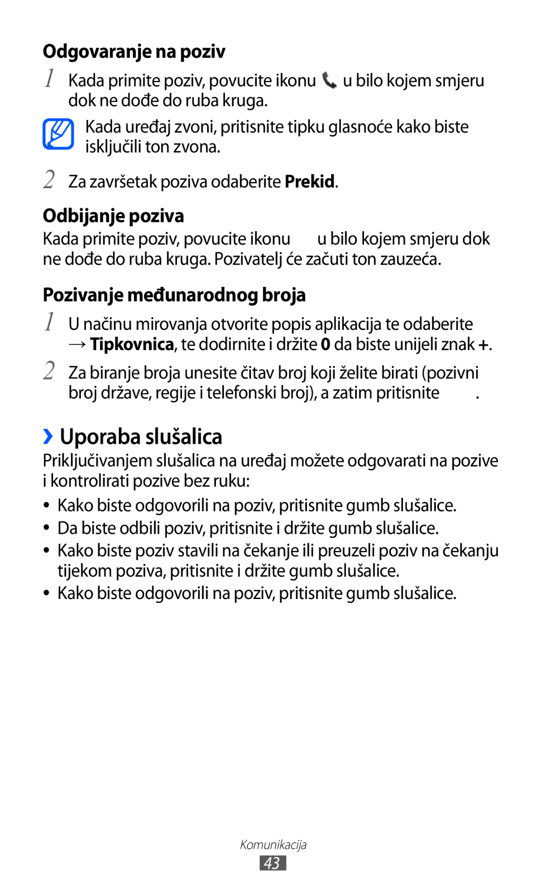 Samsung GT2S6500ZYDCRO, GT-S6500HADTWO manual ››Uporaba slušalica, Načinu mirovanja otvorite popis aplikacija te odaberite 