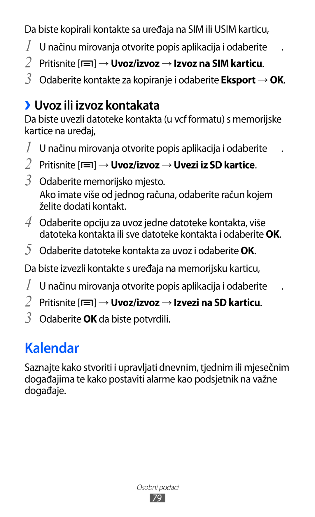 Samsung GT-S6500HADTWO, GT2S6500HADVIP Kalendar, ››Uvoz ili izvoz kontakata, Pritisnite → Uvoz/izvoz → Uvezi iz SD kartice 