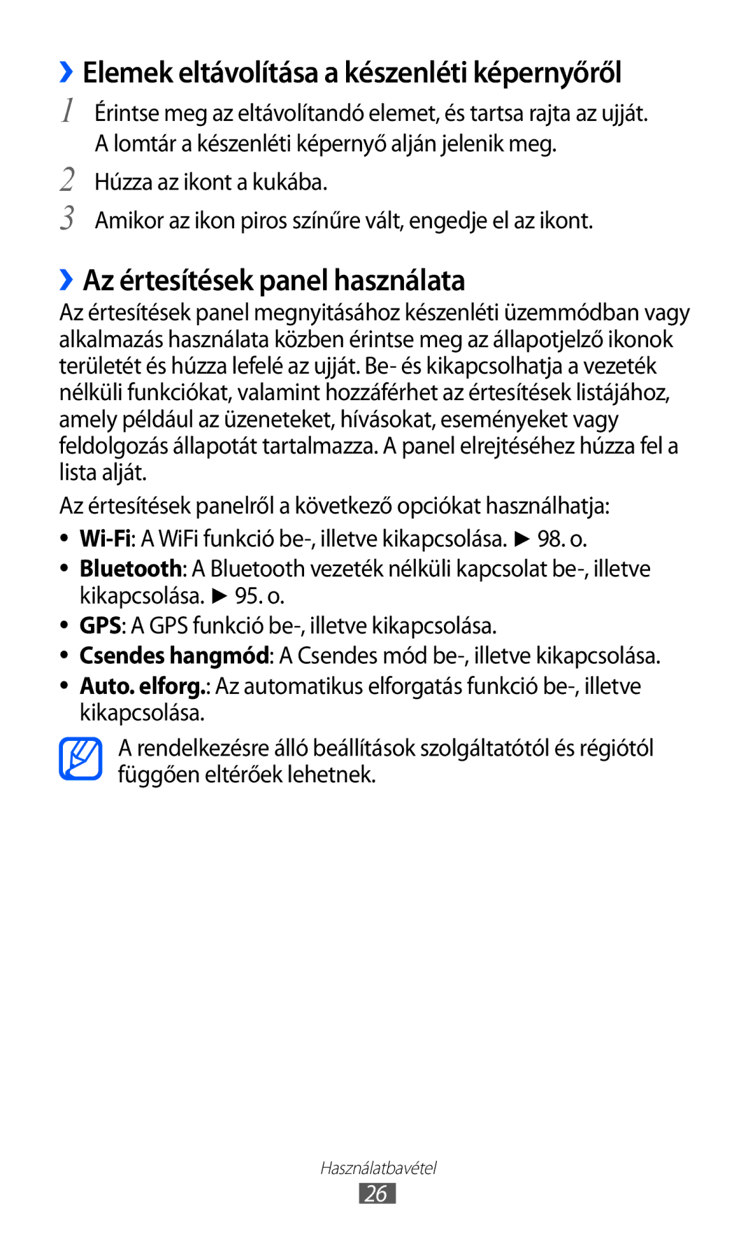 Samsung GT-S6500XKAONE, GT-S6500RWAVGR ››Elemek eltávolítása a készenléti képernyőről, ››Az értesítések panel használata 