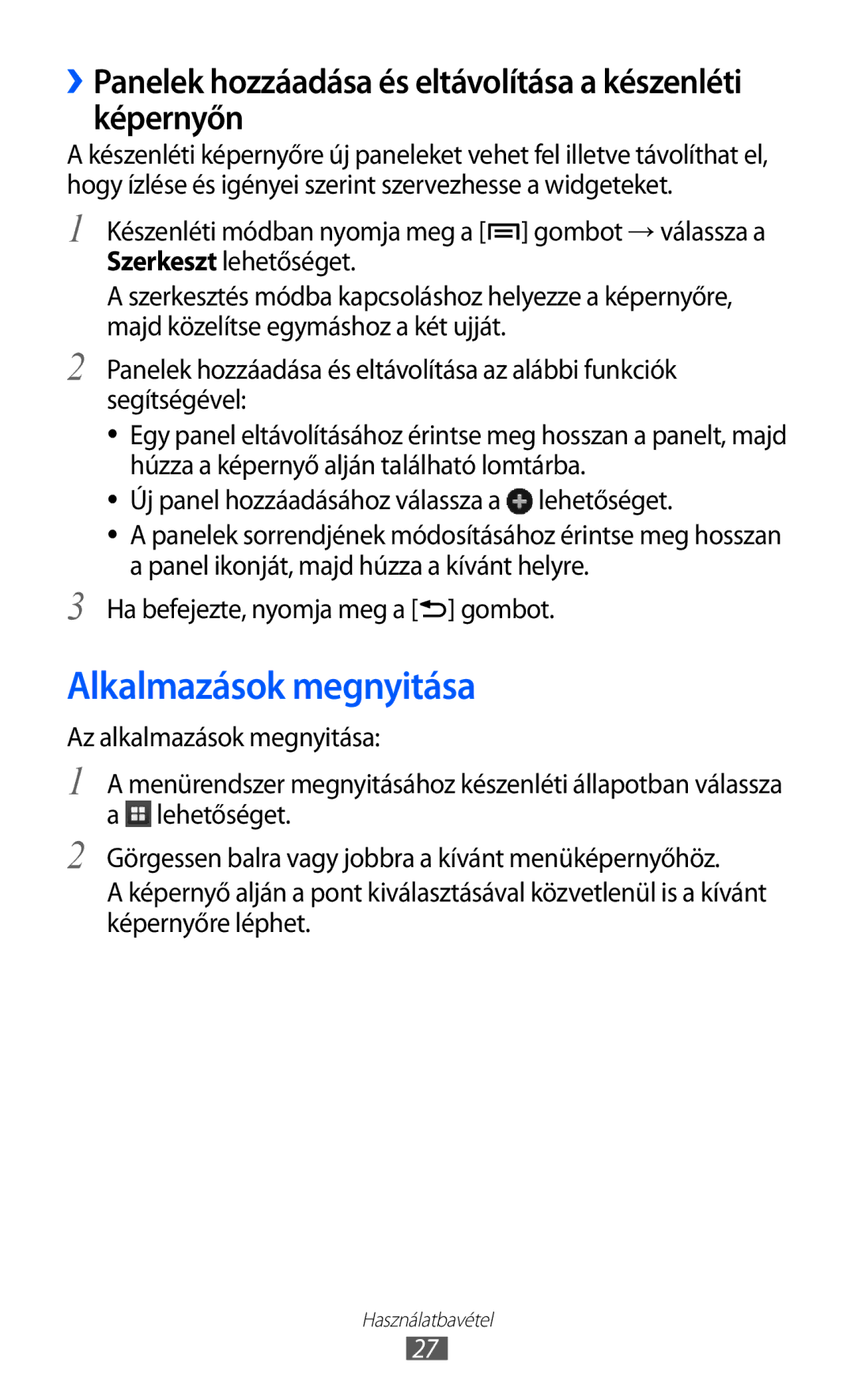 Samsung GT2S6500RWDXEH manual Alkalmazások megnyitása, ››Panelek hozzáadása és eltávolítása a készenléti képernyőn 