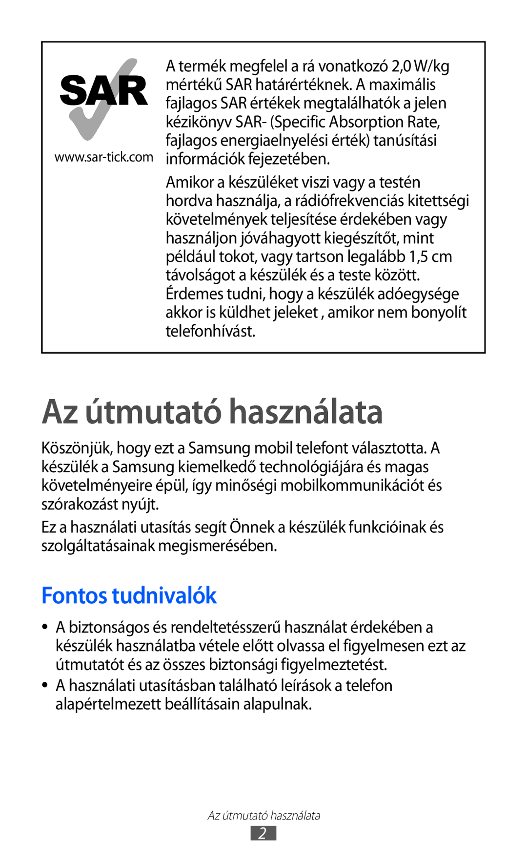 Samsung GT-S6500ZYDXEO, GT-S6500RWAVGR, GT-S6500XKAVGR, GT-S6500ZYADBT manual Az útmutató használata, Fontos tudnivalók 