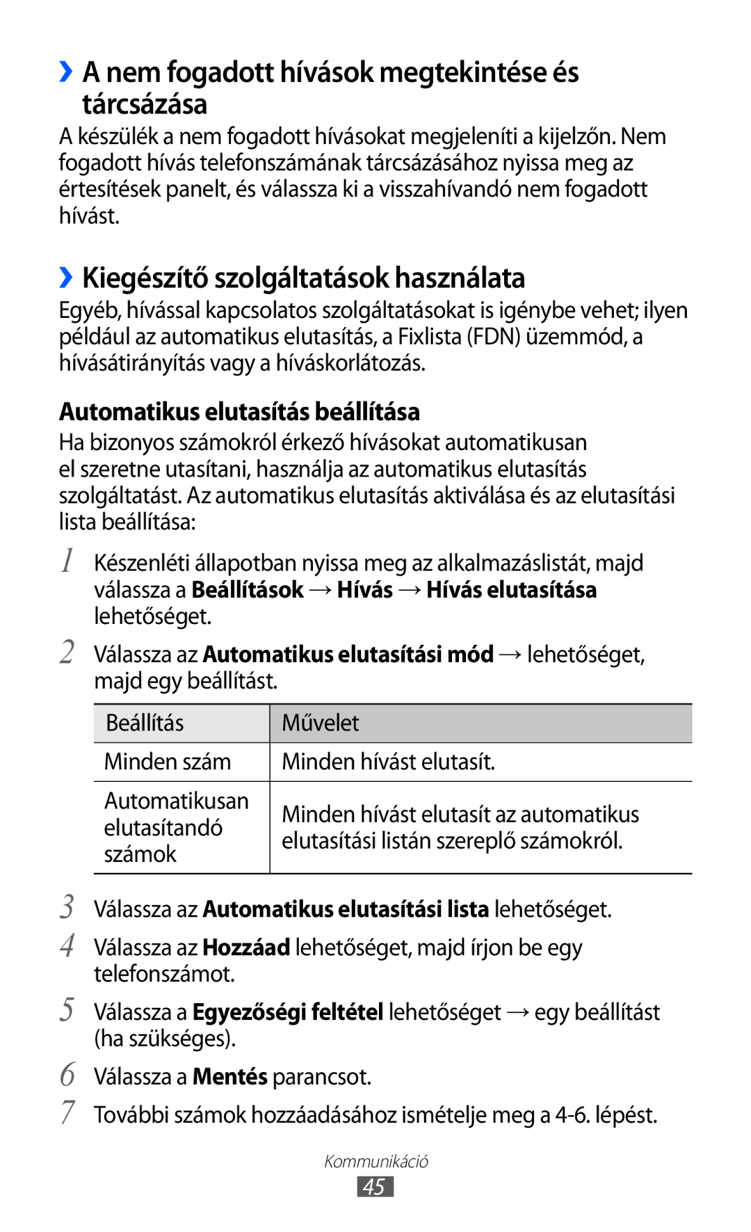 Samsung GT2S6500RWDPAN manual ››A nem fogadott hívások megtekintése és tárcsázása, ››Kiegészítő szolgáltatások használata 