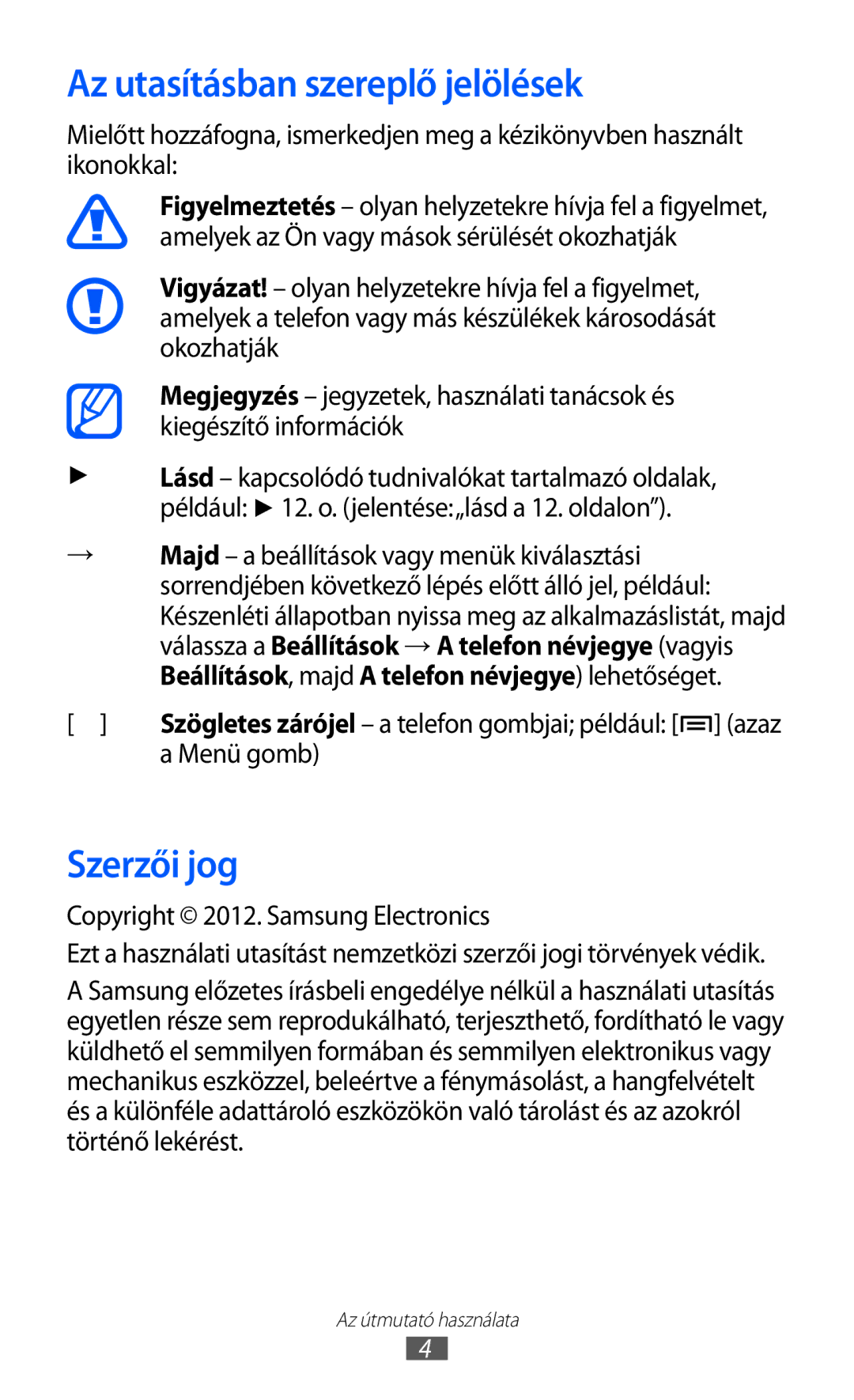 Samsung GT-S6500ZYDMOP Az utasításban szereplő jelölések, Szerzői jog, Menü gomb, Copyright 2012. Samsung Electronics 