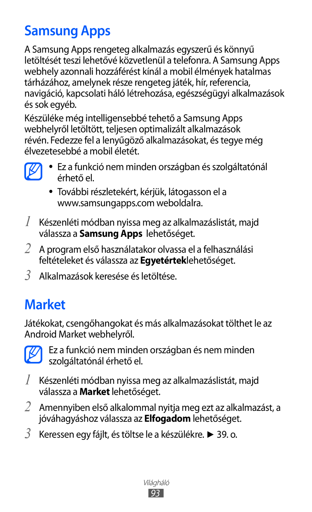 Samsung GT-S6500RWAVGR, GT-S6500XKAVGR, GT-S6500ZYADBT manual Samsung Apps, Market, Alkalmazások keresése és letöltése 
