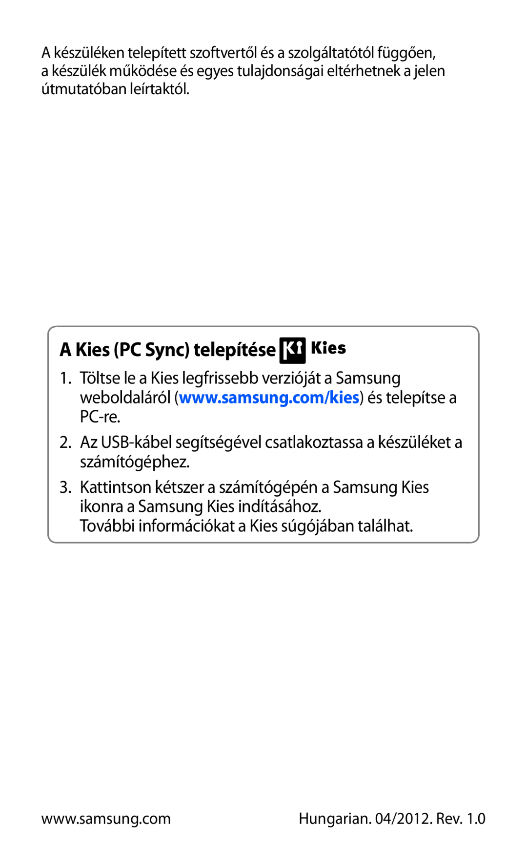 Samsung GT-S6500HADDBT manual Installation von Kies PC Sync, Verbinden Sie Ihr Gerät über das Datenkabel mit Ihrem PC 