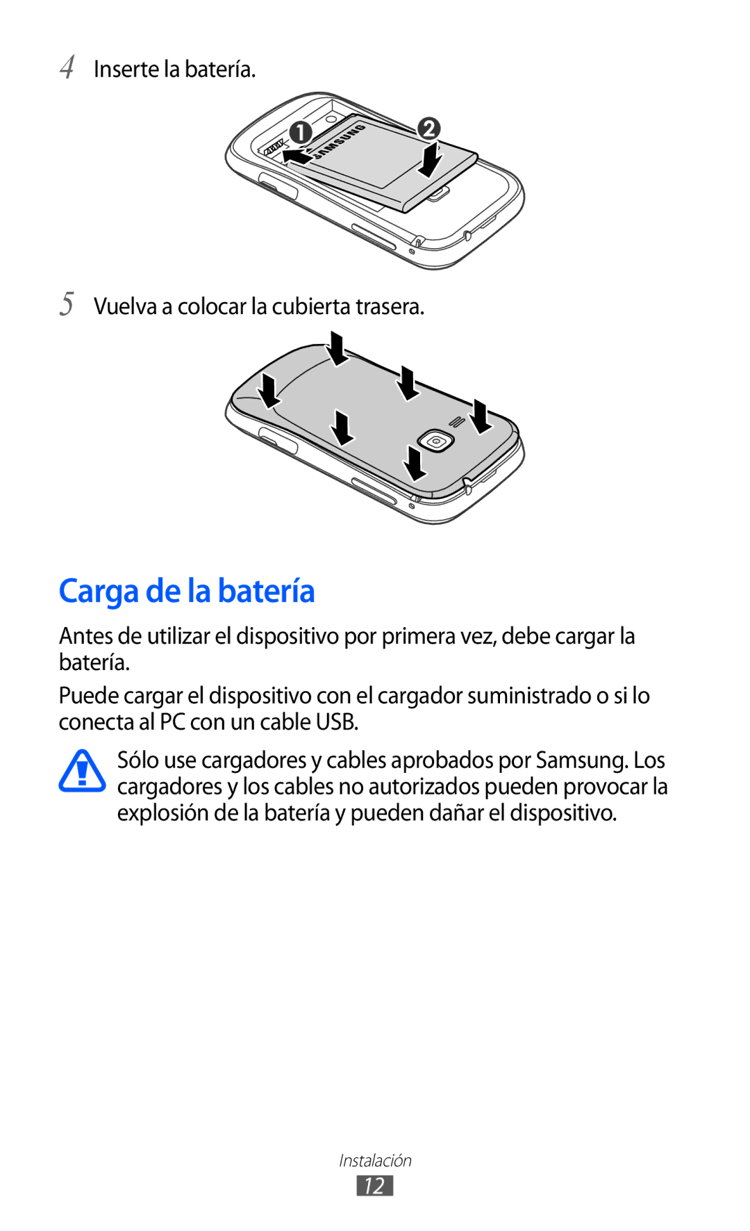 Samsung GT-S6500ZYAATO, GT-S6500RWDTMN manual Carga de la batería, Inserte la batería Vuelva a colocar la cubierta trasera 